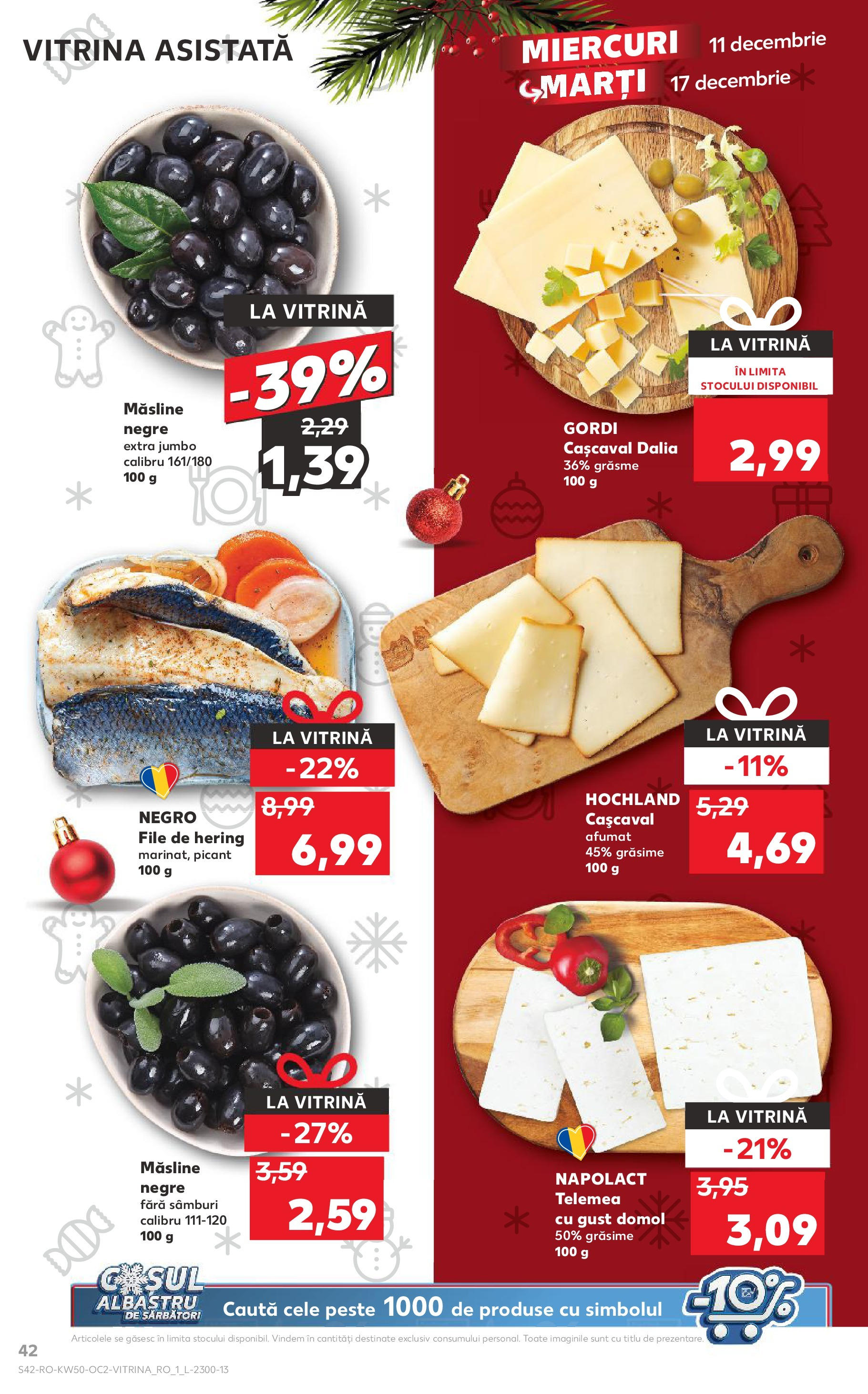 Catalog Kaufland - Bistriţa 11.12.2024 - Revista si Oferta | Pagină: 42 | Produse: Vitrină, Cașcaval, Măsline, Pește