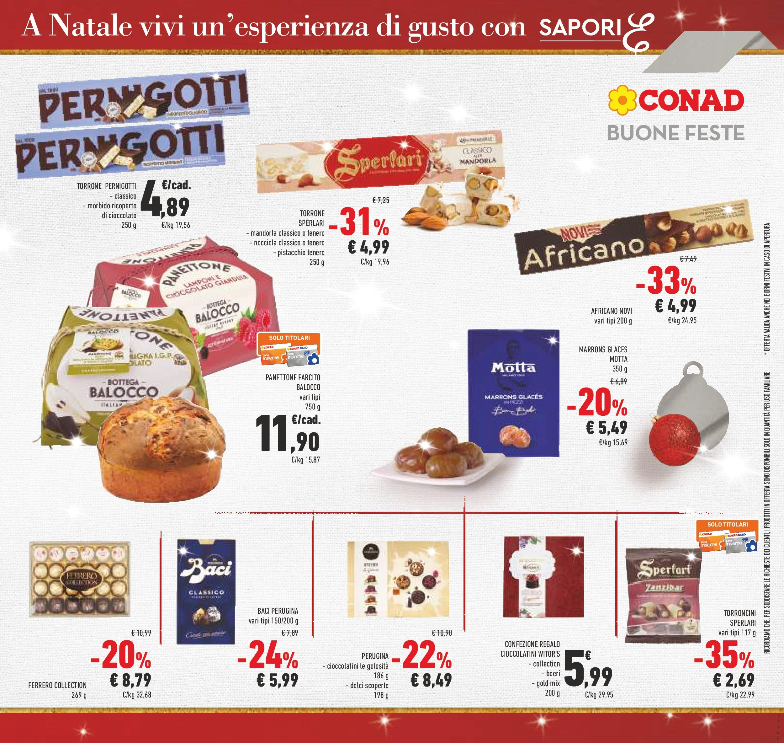 Prossimo volantino Conad dal 10/12/2024 > Anteprima | Pagina: 5 | Prodotti: Cioccolato, Panettone, Torroncini, Cioccolatini