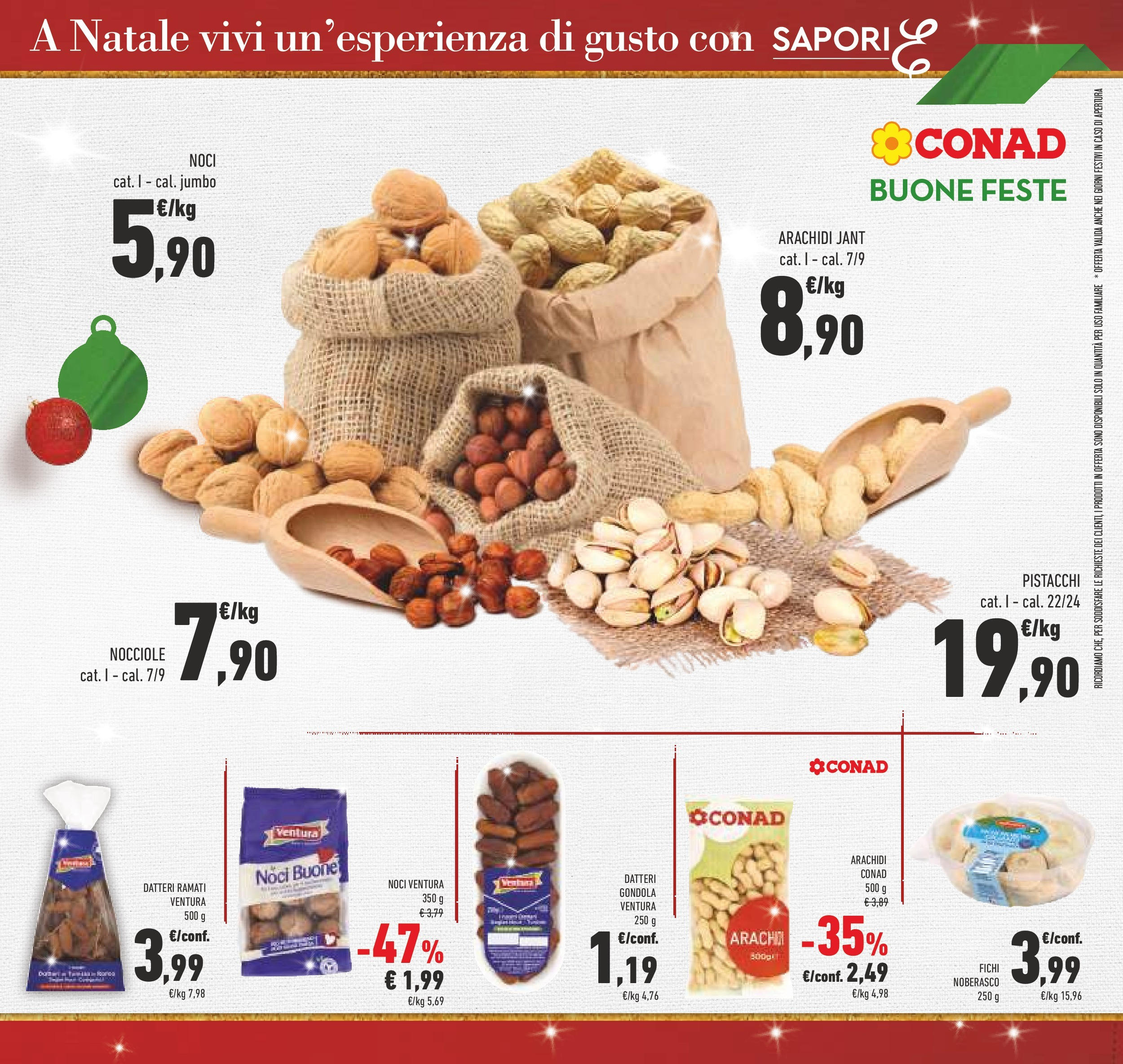 Prossimo volantino Conad dal 10/12/2024 > Anteprima | Pagina: 11 | Prodotti: Noci, Nocciole, Arachidi, Pistacchi