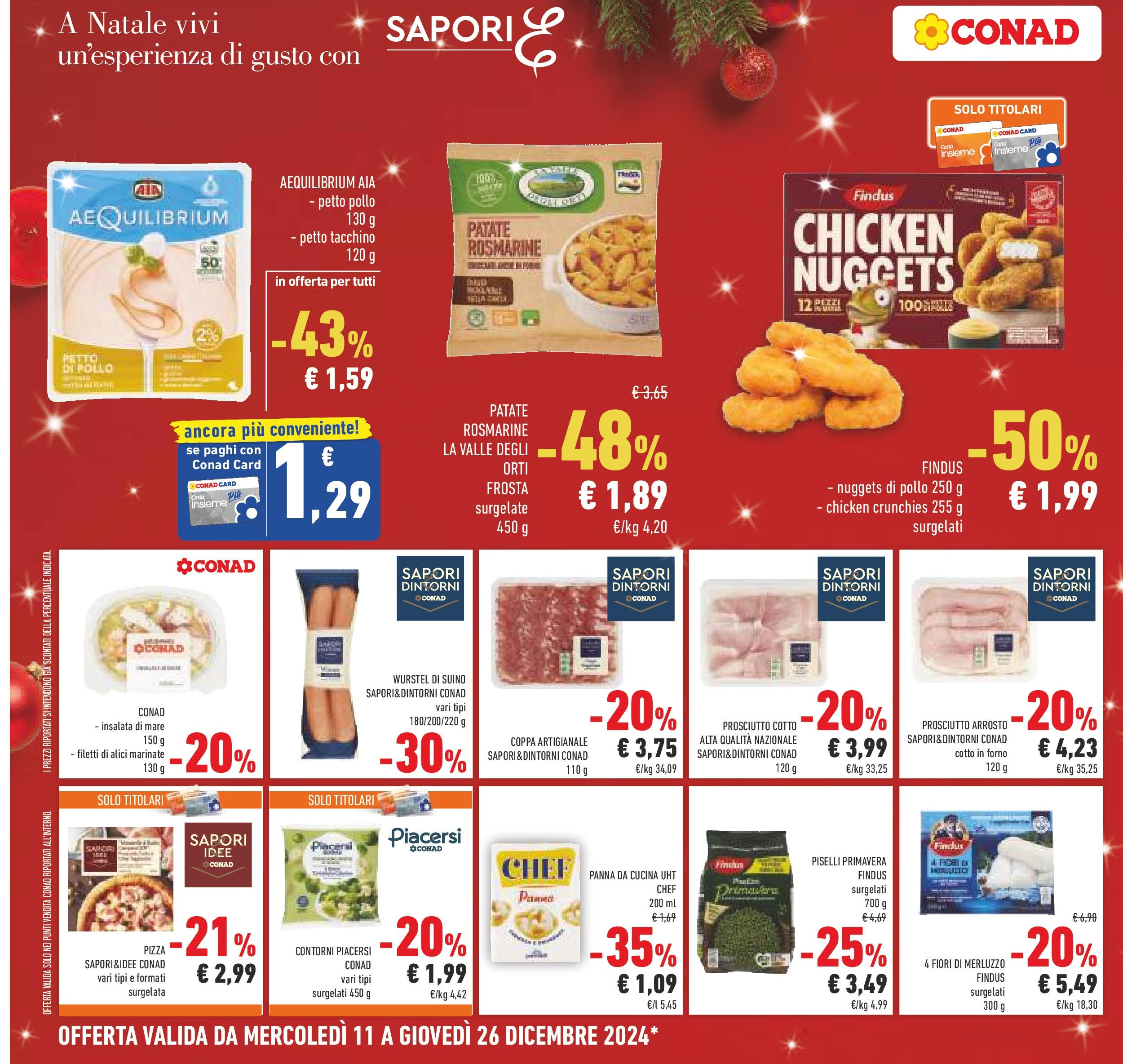 Prossimo volantino Conad dal 10/12/2024 > Anteprima | Pagina: 26 | Prodotti: Merluzzo, Nuggets, Tacchino, Piselli