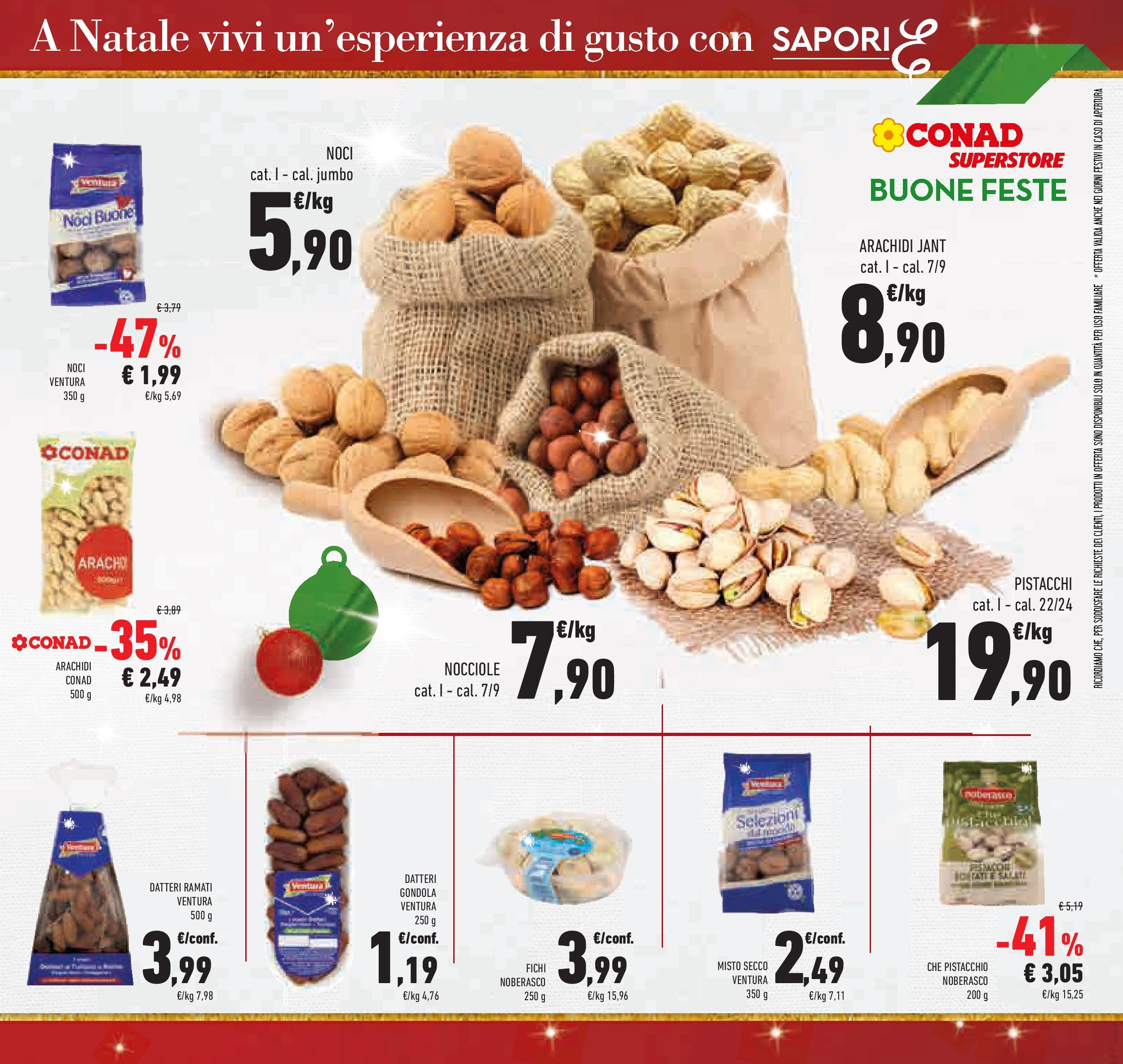 Prossimo volantino Conad dal 10/12/2024 > Anteprima | Pagina: 11 | Prodotti: Noci, Nocciole, Arachidi, Pistacchi