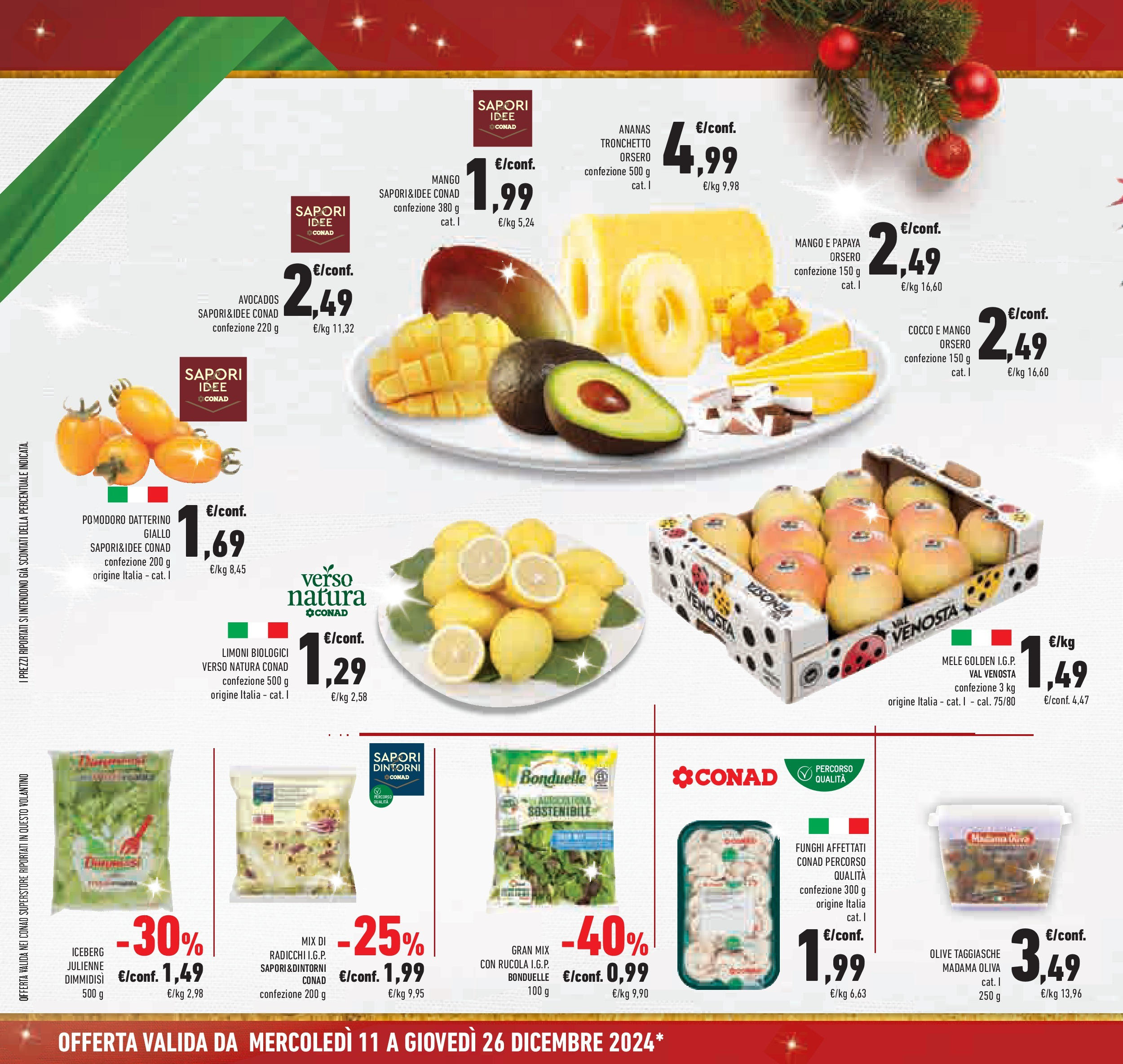 Prossimo volantino Conad dal 10/12/2024 > Anteprima | Pagina: 12 | Prodotti: Rucola, Pomodoro, Mango, Olive