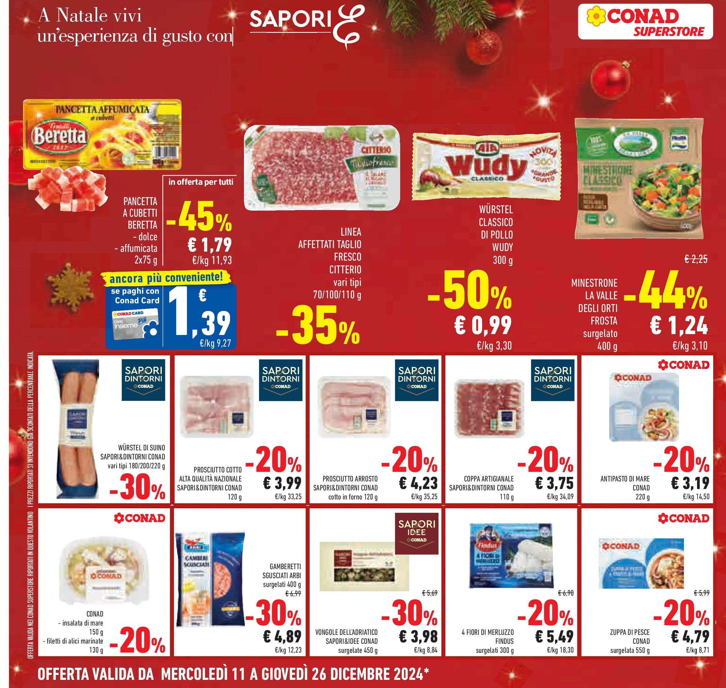 Prossimo volantino Conad dal 10/12/2024 > Anteprima | Pagina: 26 | Prodotti: Prosciutto Cotto, Insalata, Suino, The