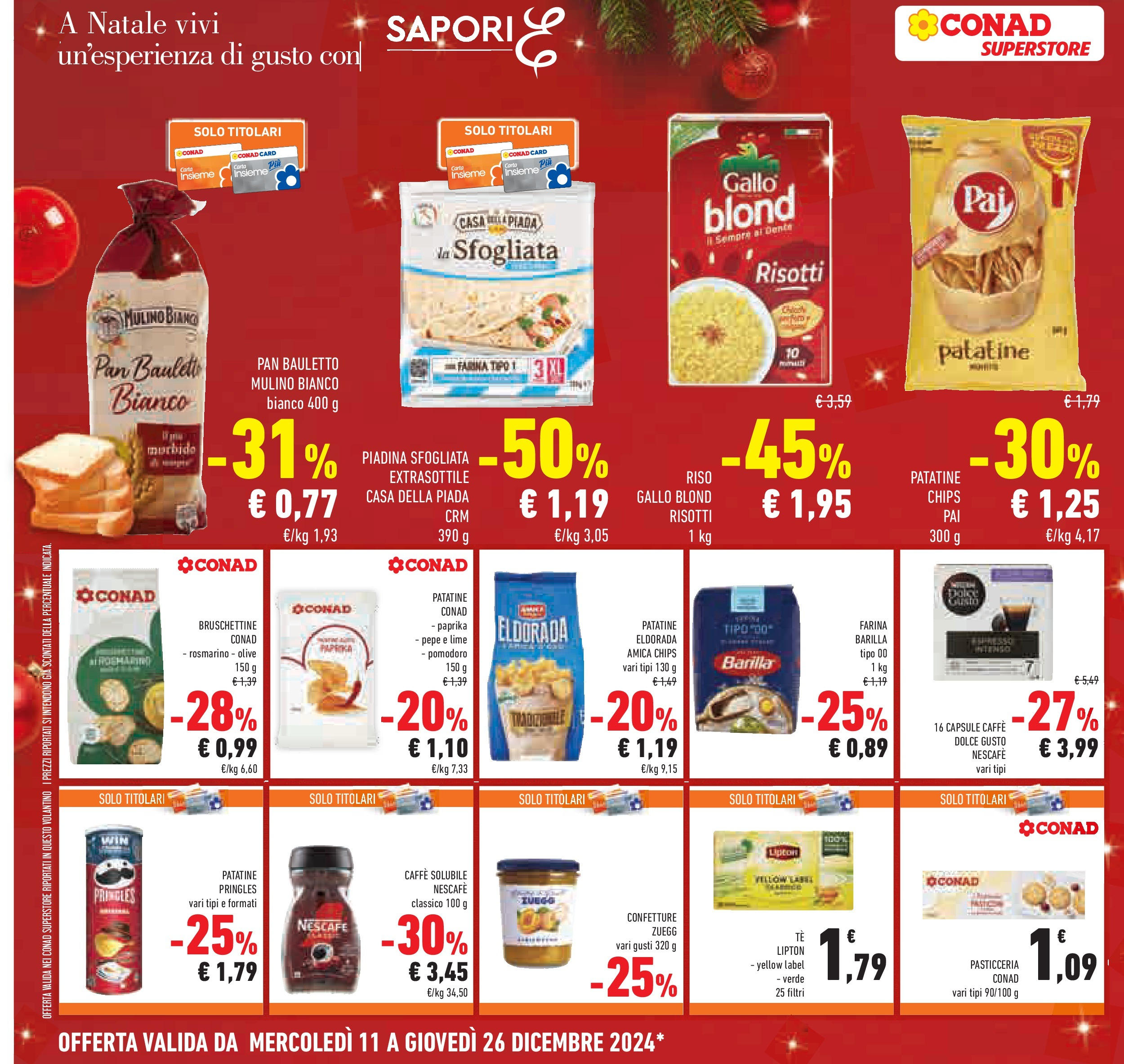 Prossimo volantino Conad dal 10/12/2024 > Anteprima | Pagina: 30 | Prodotti: Rosmarino, Patatine, Pepe, Farina