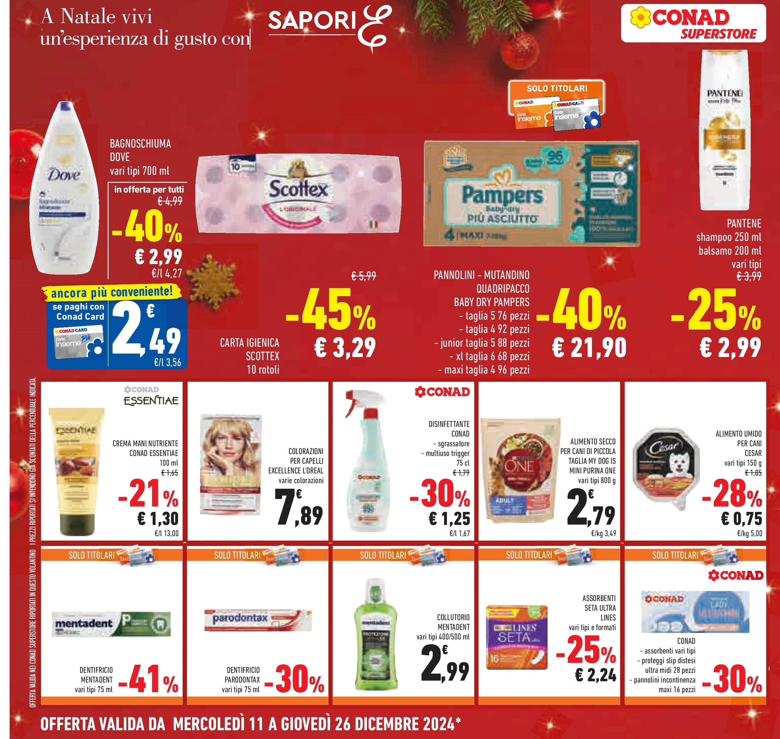 Prossimo volantino Conad dal 10/12/2024 > Anteprima | Pagina: 34 | Prodotti: Balsamo, Bagnoschiuma, Proteggi slip, Pampers