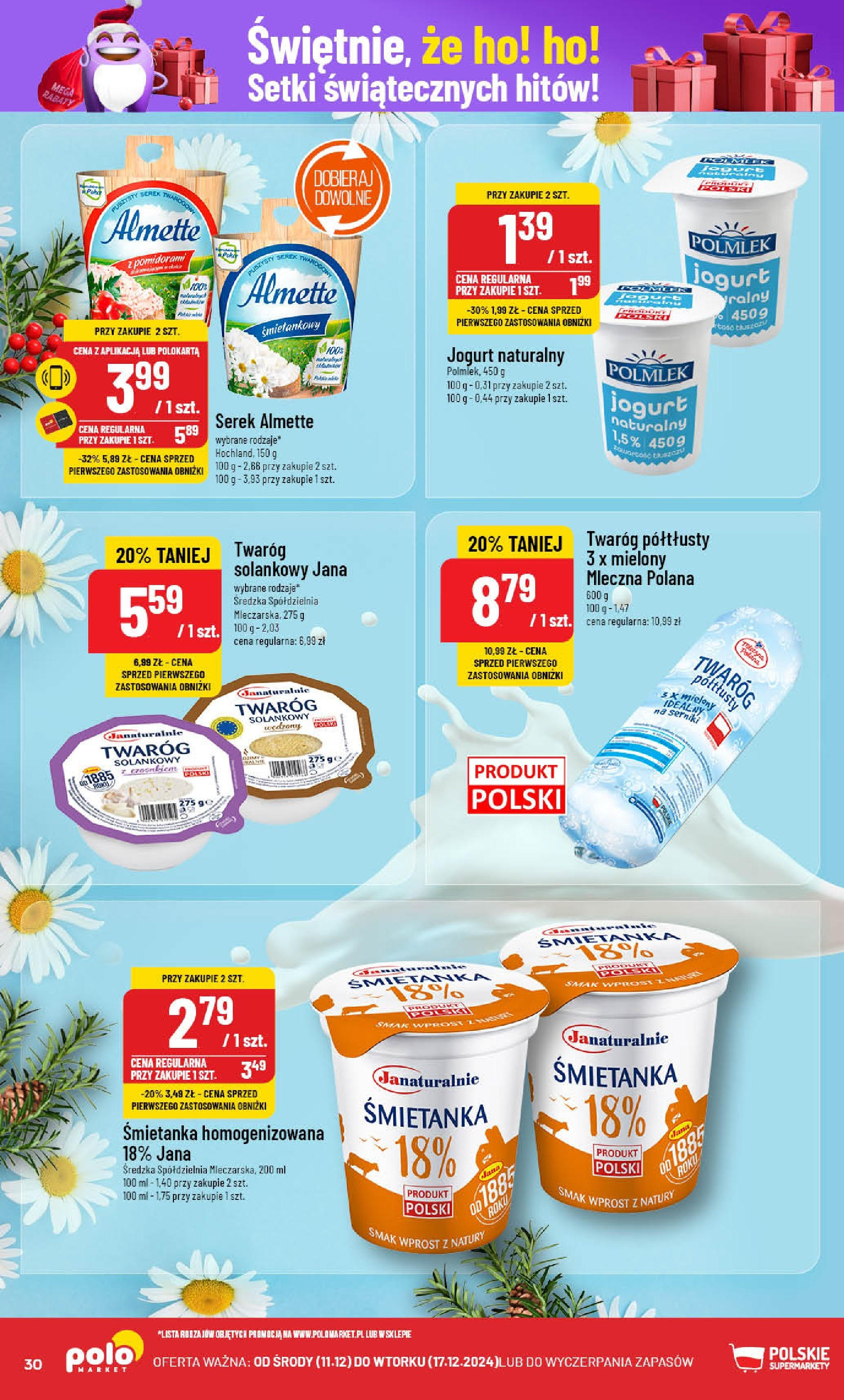 POLOmarket gazetka od 11.12.2024 | Boże Narodzenie 🎄🎁 | Strona: 30 | Produkty: Twaróg półtłusty, Serek, Jogurt naturalny, Jogurt