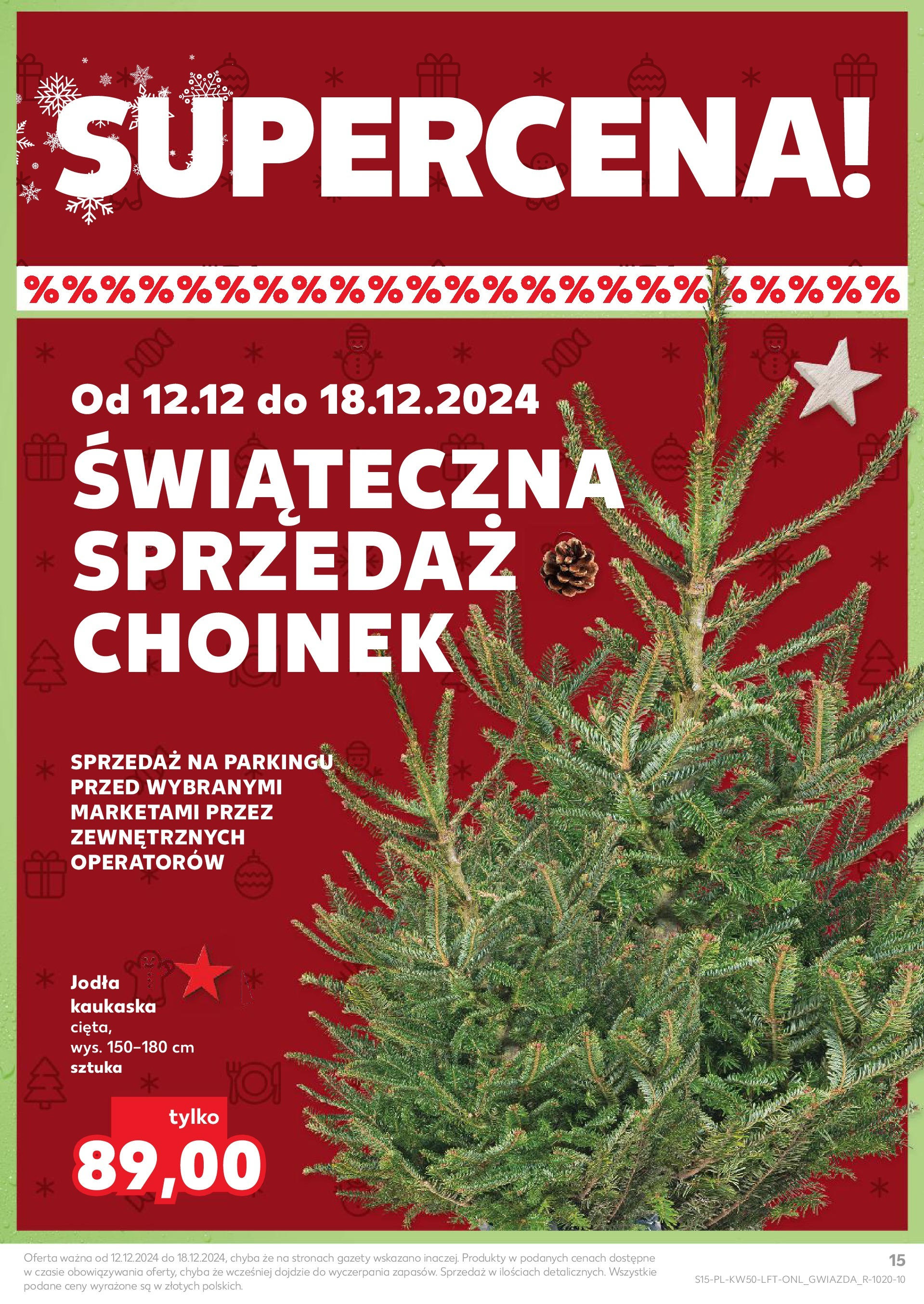 Kaufland - Kaufland gazetka do 18.12.2024 od 11.12.2024 - od jutra PDF | Strona: 15 | Produkty: Jodła kaukaska