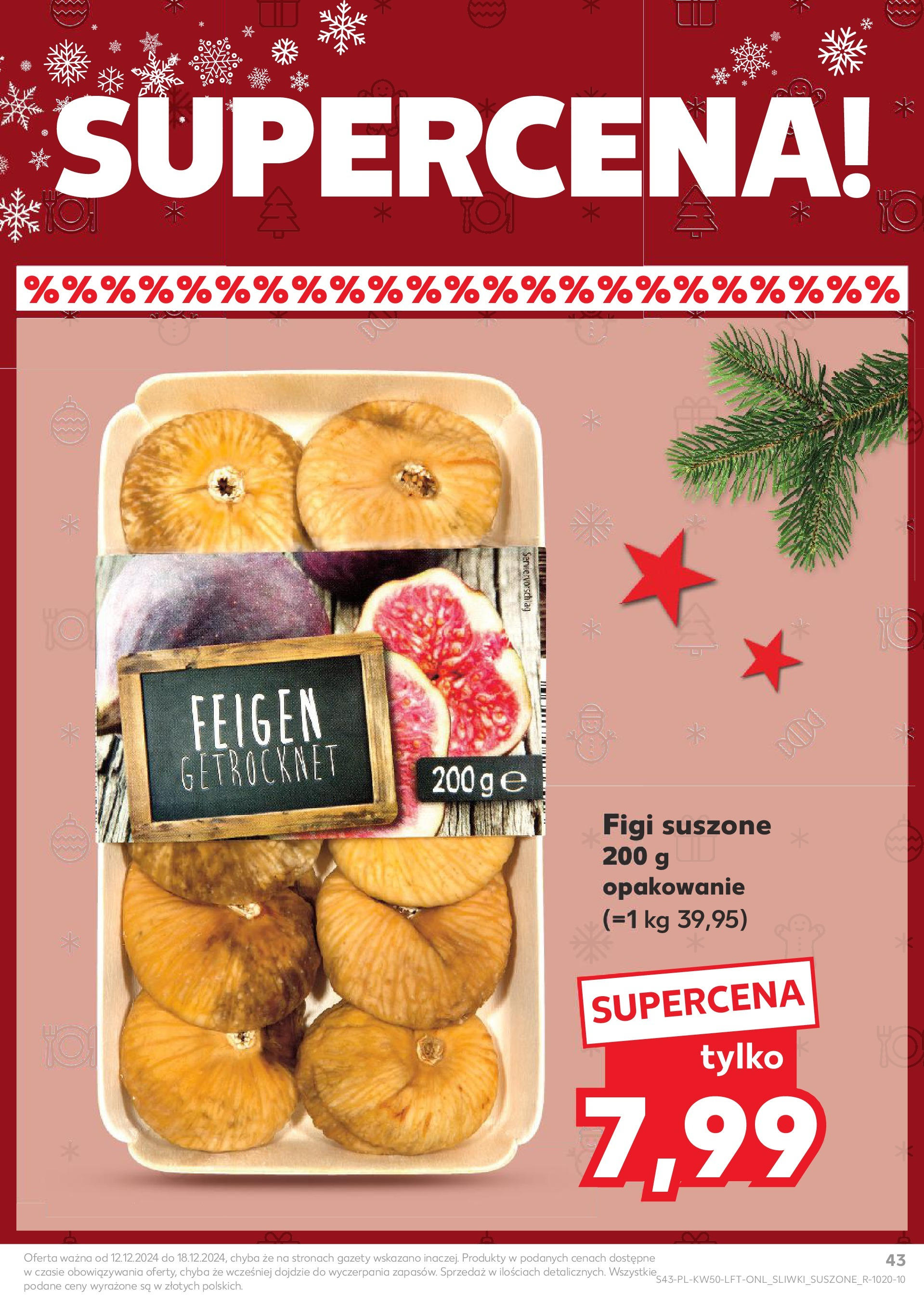 Kaufland - Kaufland gazetka do 18.12.2024 od 11.12.2024 - od jutra PDF | Strona: 43 | Produkty: Figi suszone