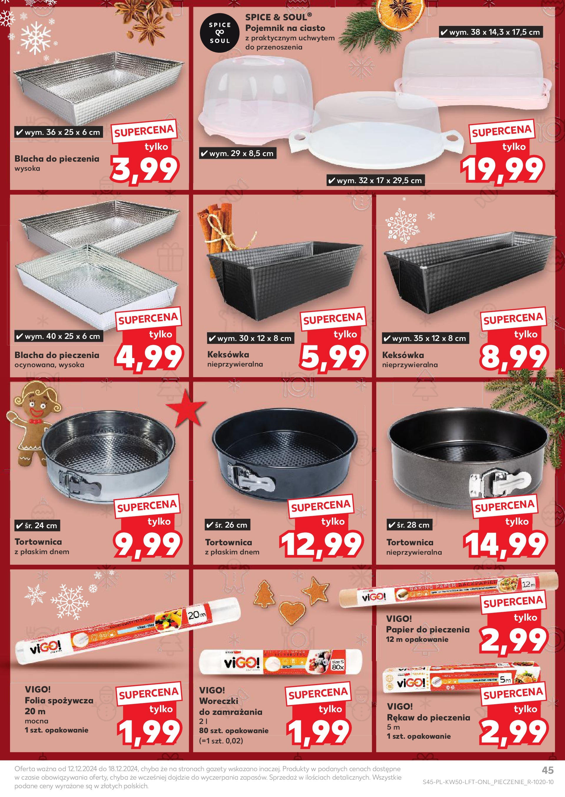 Kaufland - Kaufland gazetka do 18.12.2024 od 11.12.2024 - od jutra PDF | Strona: 45 | Produkty: Pojemnik na ciasto, Folia spożywcza, Ciasto, Papier do pieczenia