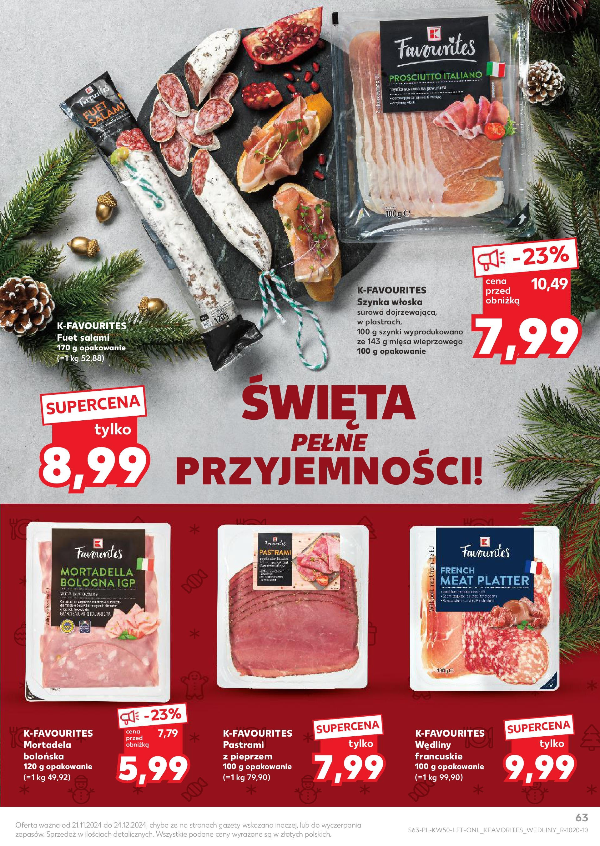 Kaufland - Kaufland gazetka do 18.12.2024 od 11.12.2024 - od jutra PDF | Strona: 63 | Produkty: Mortadela, Fuet, Salami, Wędliny