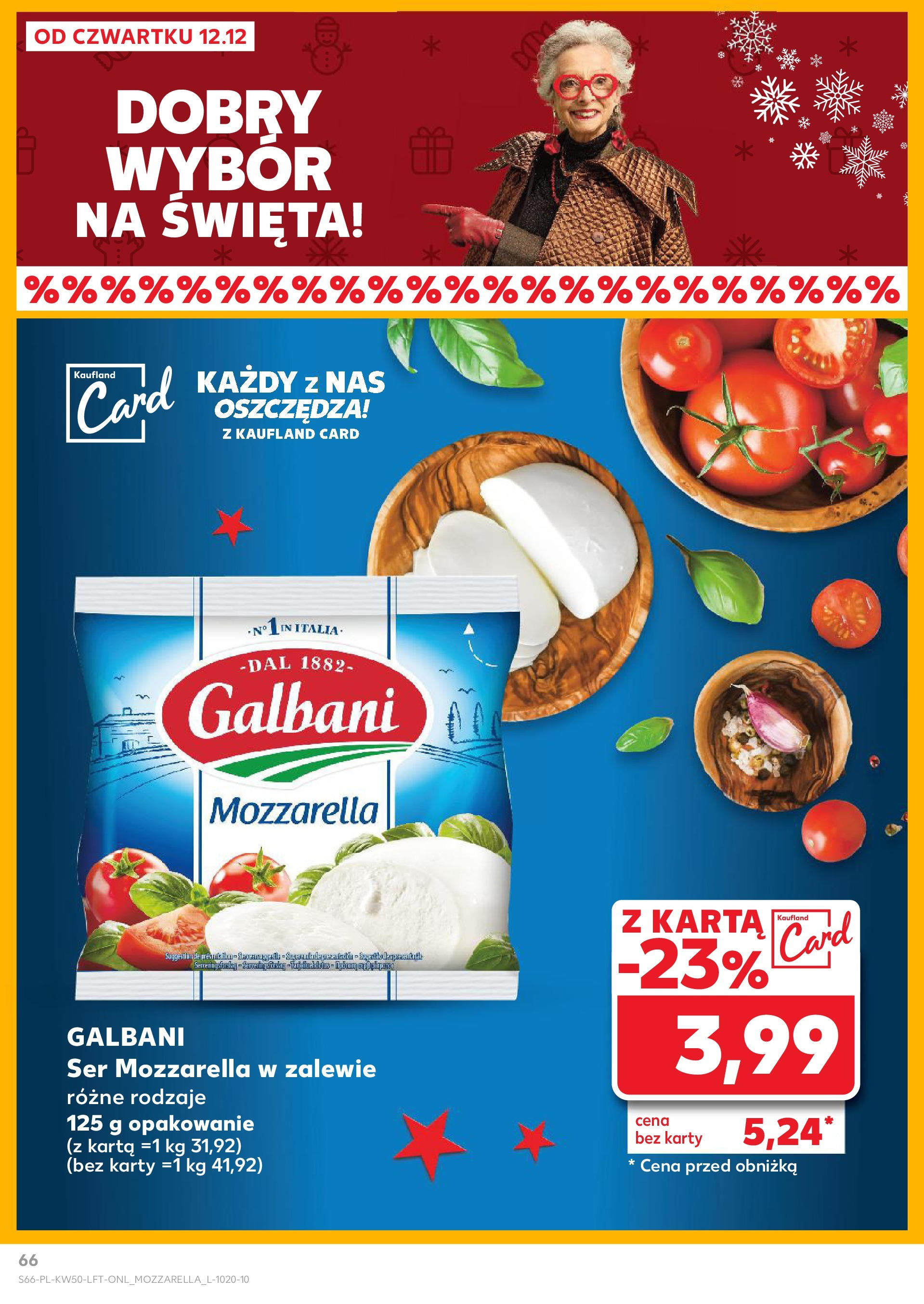 Kaufland - Kaufland gazetka do 18.12.2024 od 11.12.2024 - od jutra PDF | Strona: 66 | Produkty: Karta, Ser, Mozzarella