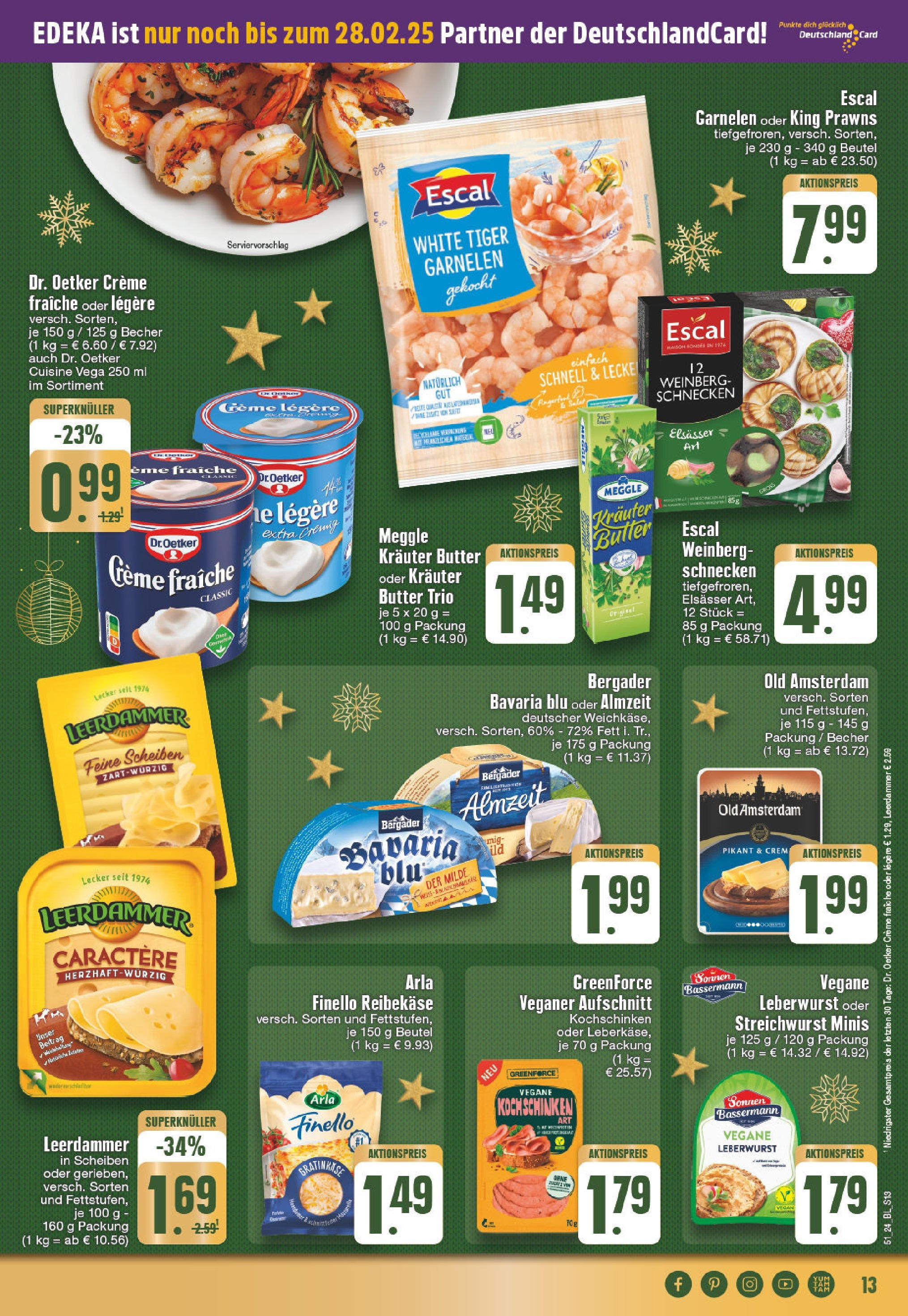 Edeka - EDEKA: Wochenangebote (ab 15.12.2024) » Angebote Online | Seite: 13 | Produkte: Garnelen, Leerdammer, Creme, Reibekase