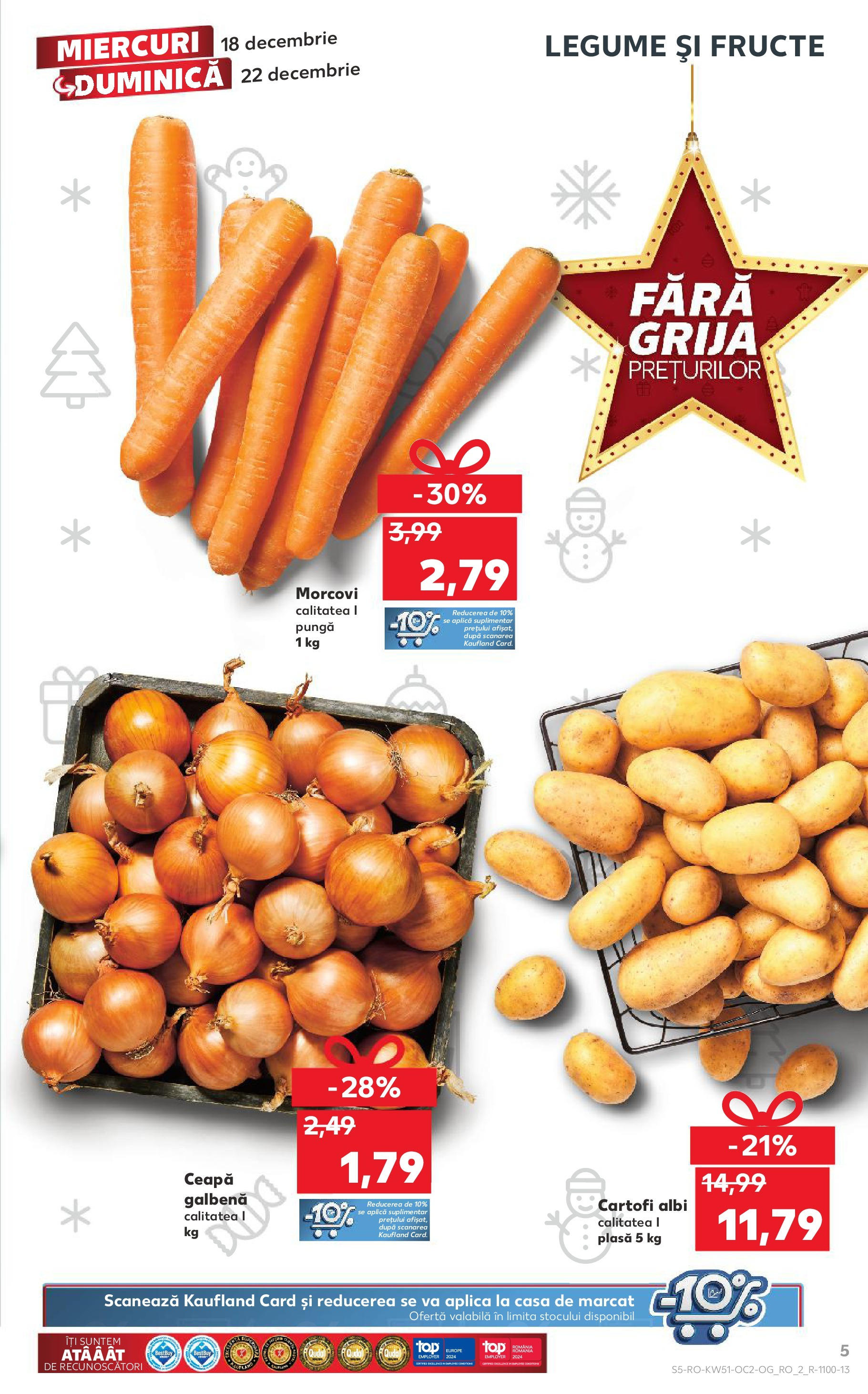 Kaufland - Catalog Kaufland până în data de 22.12.2024 17.12.2024 - Revista si Oferta | Pagină: 5 | Produse: Pungă, Cartofi, Ceapă, Fructe