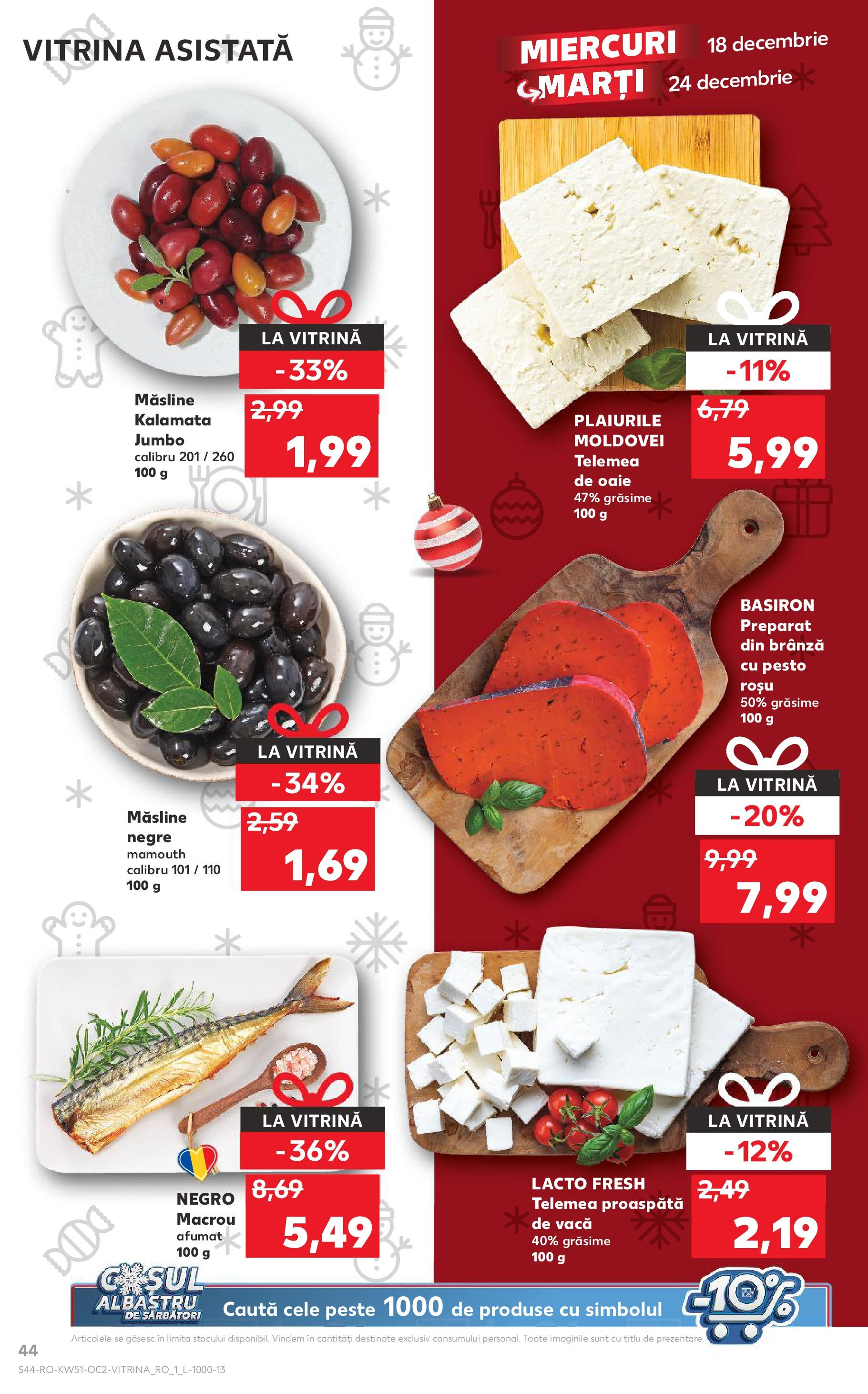 Kaufland - Catalog Kaufland până în data de 22.12.2024 17.12.2024 - Revista si Oferta | Pagină: 44 | Produse: Vitrină, Măsline, Brânză, Pește