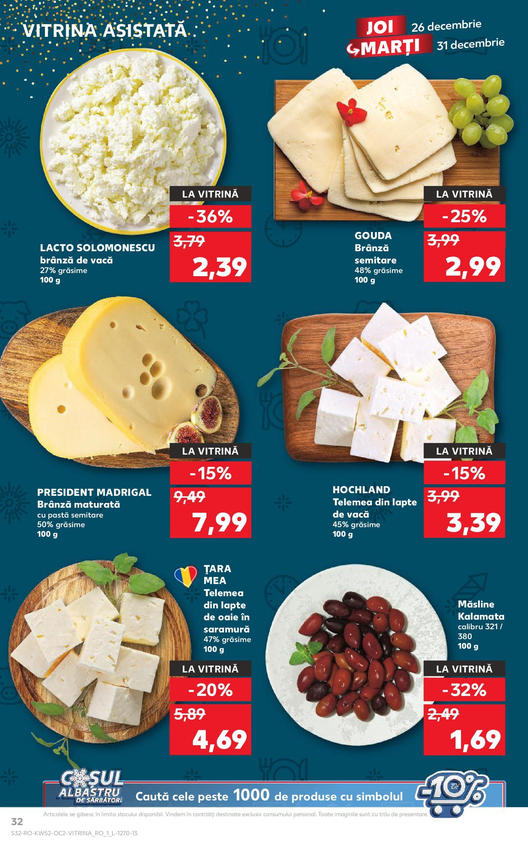 Kaufland - Catalog Kaufland până în data de 29.12.2024 24.12.2024 - Revista si Oferta | Pagină: 32 | Produse: Brânză, Pește, Brânză De Vacă, Gouda