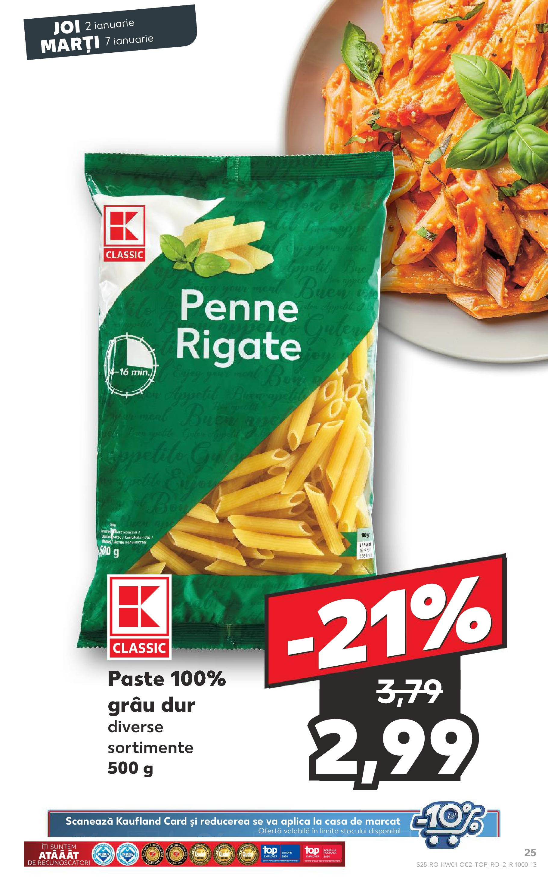 Catalog Kaufland - Bucureşti 02.01.2025 - Revista si Oferta | Pagină: 25 | Produse: Paste