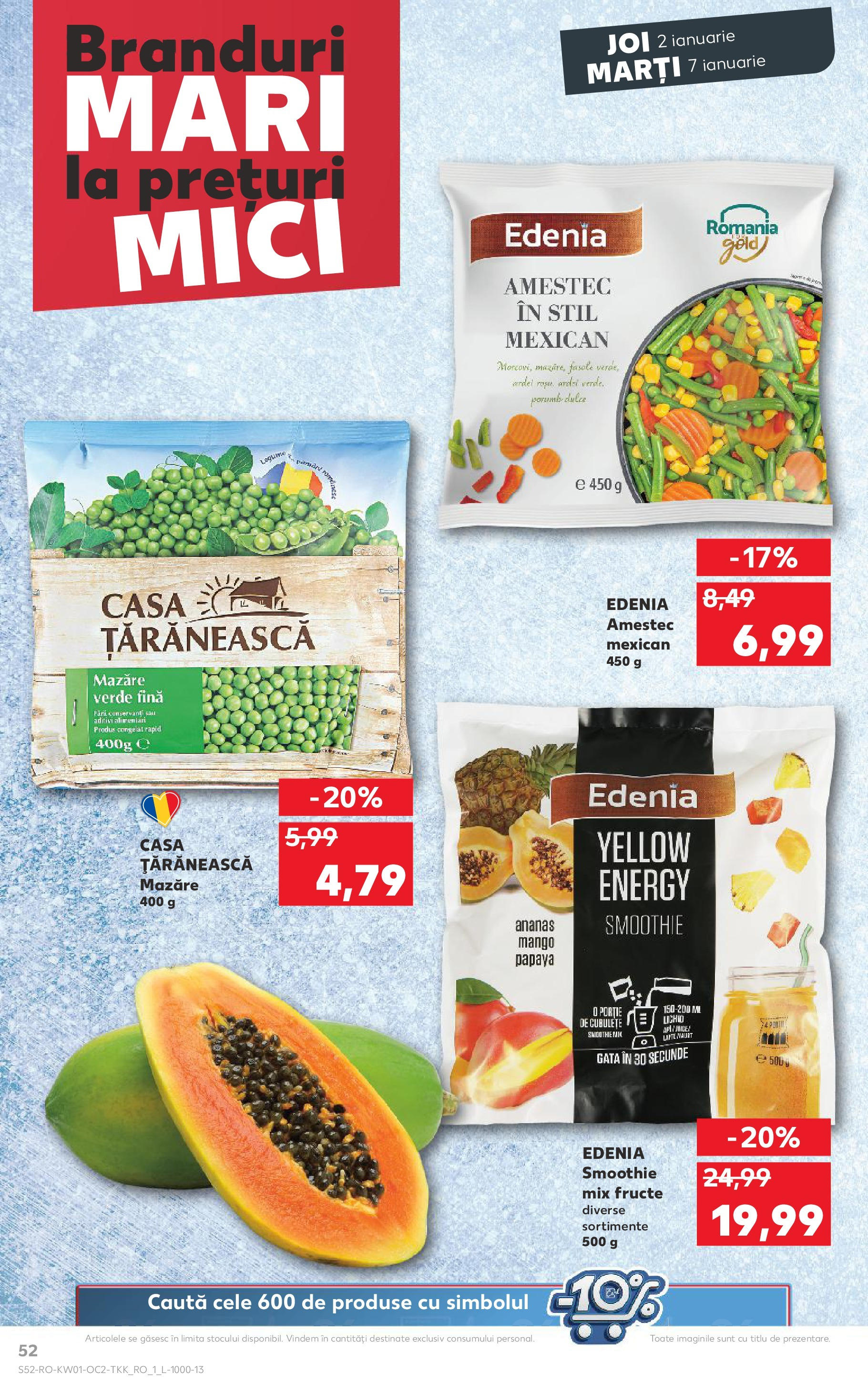 Catalog Kaufland - Bucureşti 02.01.2025 - Revista si Oferta | Pagină: 52 | Produse: Mazăre, Mix fructe, Porumb, Legume