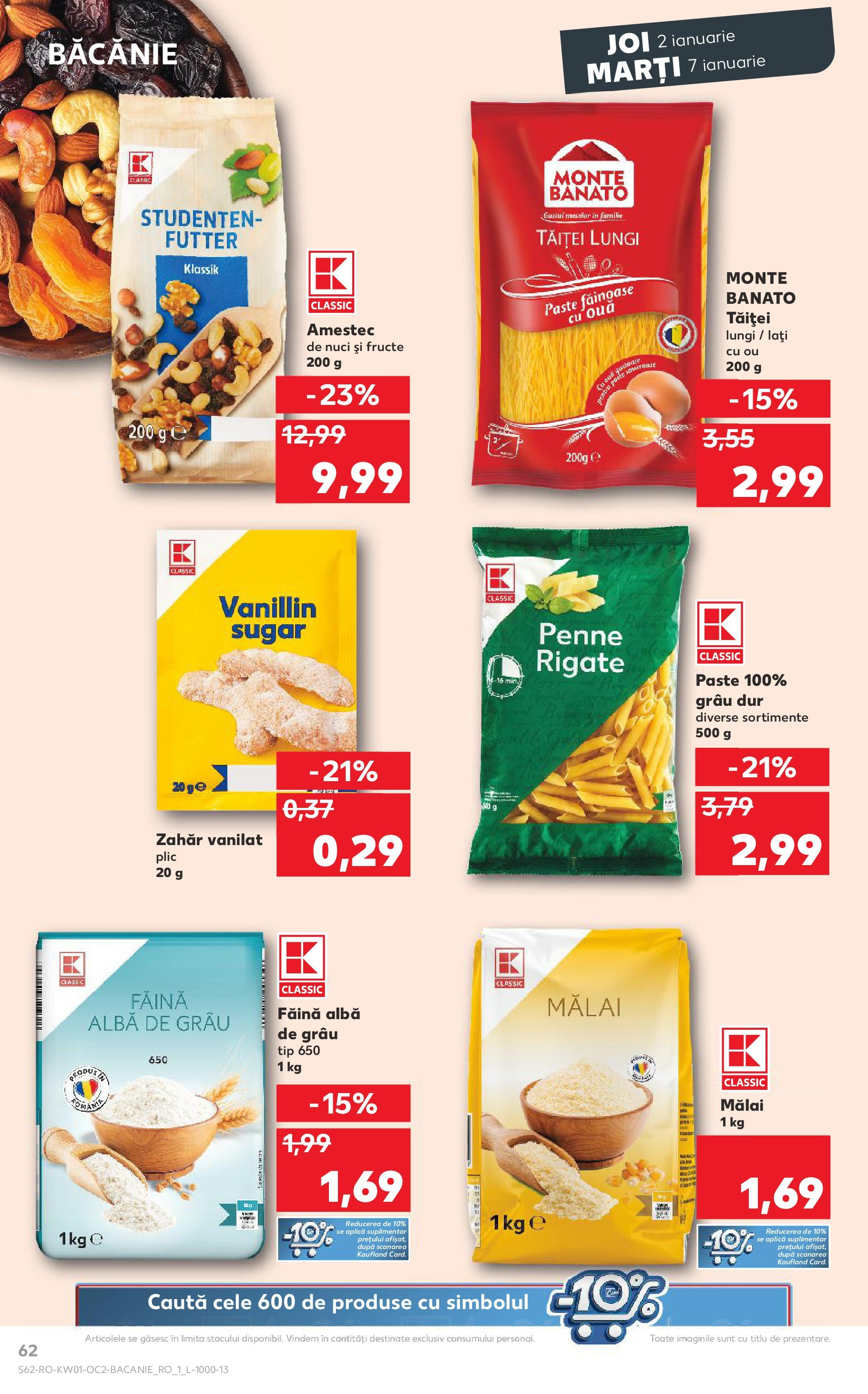 Catalog Kaufland - Bucureşti 02.01.2025 - Revista si Oferta | Pagină: 62 | Produse: Făină, Mălai, Nuci, Fructe