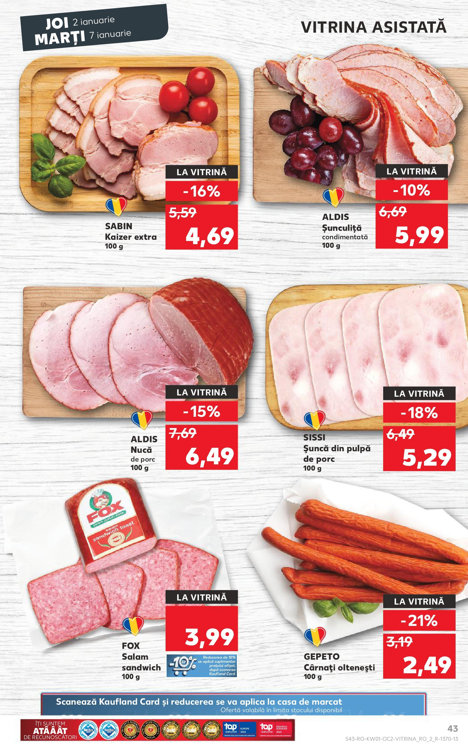 Catalog Kaufland - Râmnicu Vâlcea 02.01.2025 - Revista si Oferta | Pagină: 43 | Produse: Vitrină, Salam, Șuncă, Cârnați