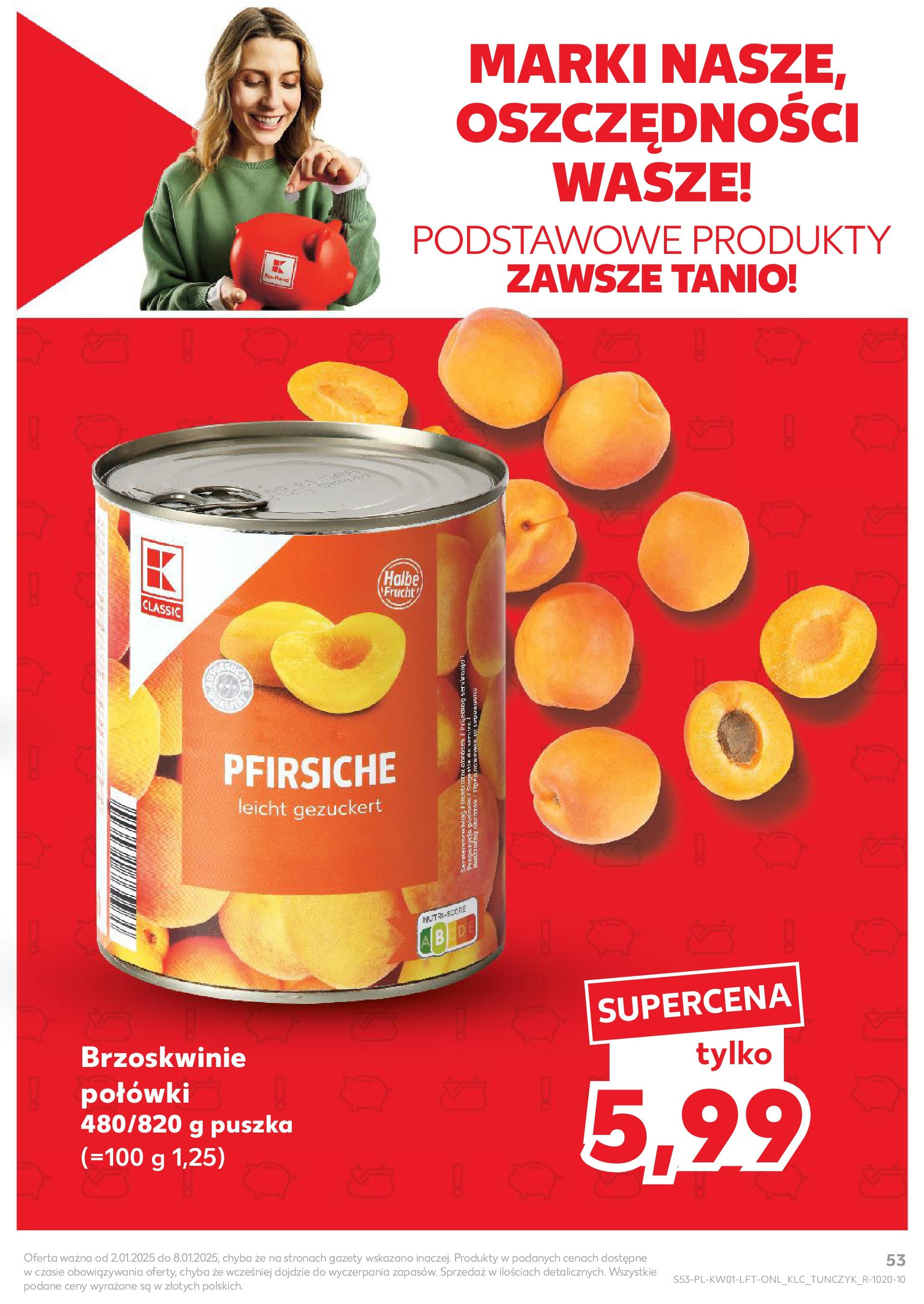 Kaufland gazetka od 02.01.2025 - od jutra PDF | Strona: 53 | Produkty: Brzoskwinie