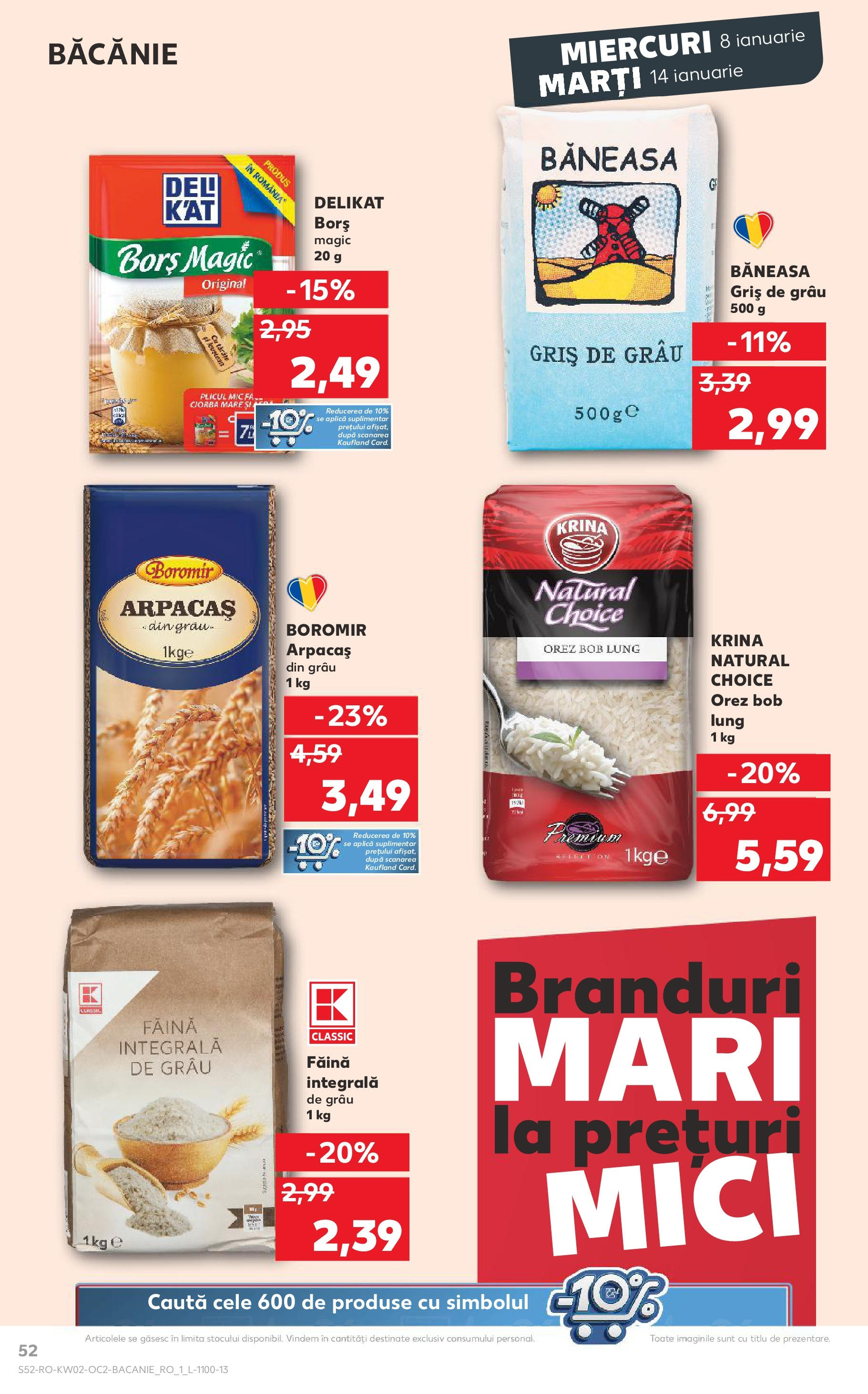 Catalog Kaufland - Târgovişte 08.01.2025 - Revista si Oferta | Pagină: 52 | Produse: Mici, Borș, Făină, Orez