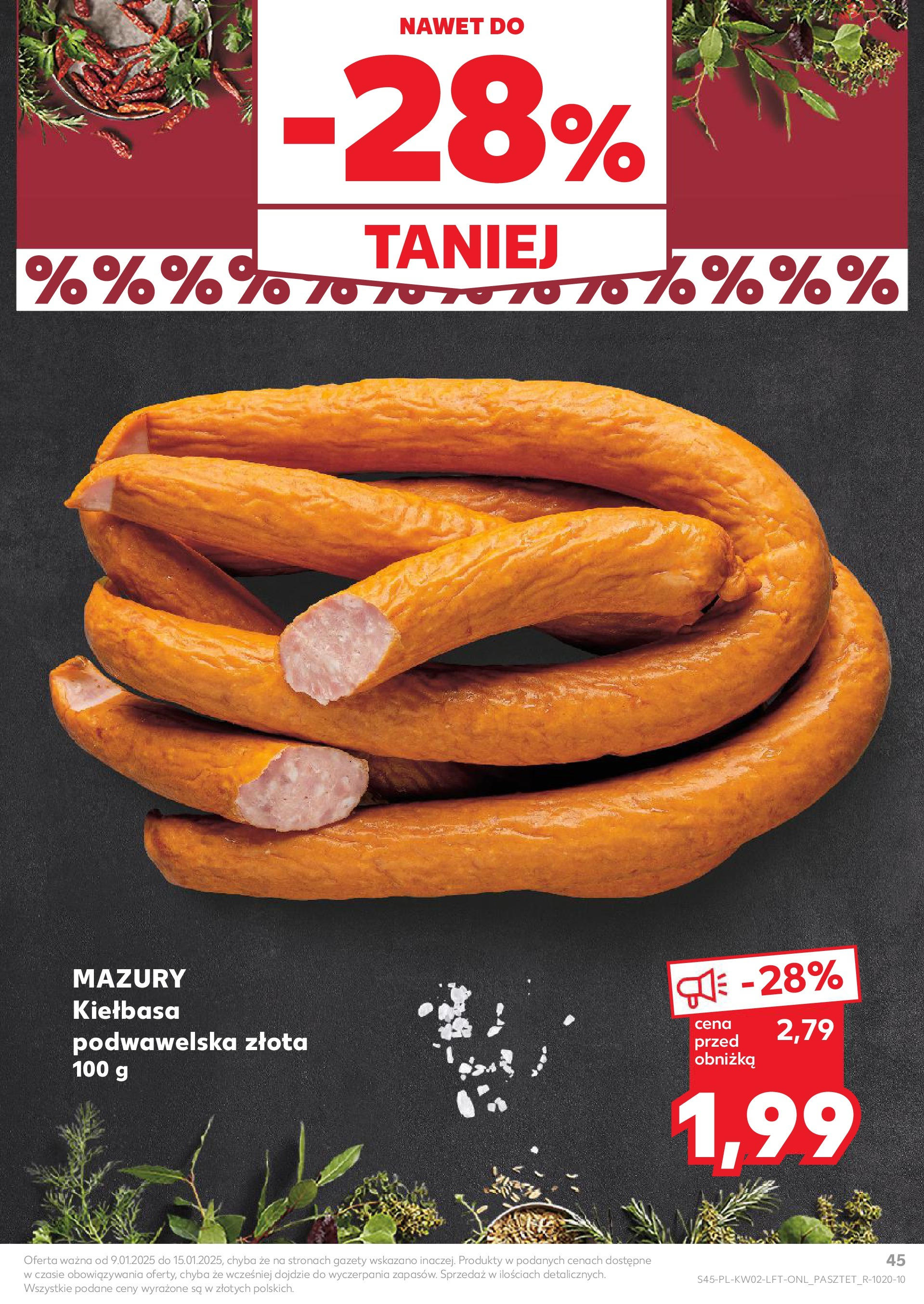 Kaufland gazetka od 09.01.2025 - od jutra PDF | Strona: 45 | Produkty: Kiełbasa, Kiełbasa podwawelska