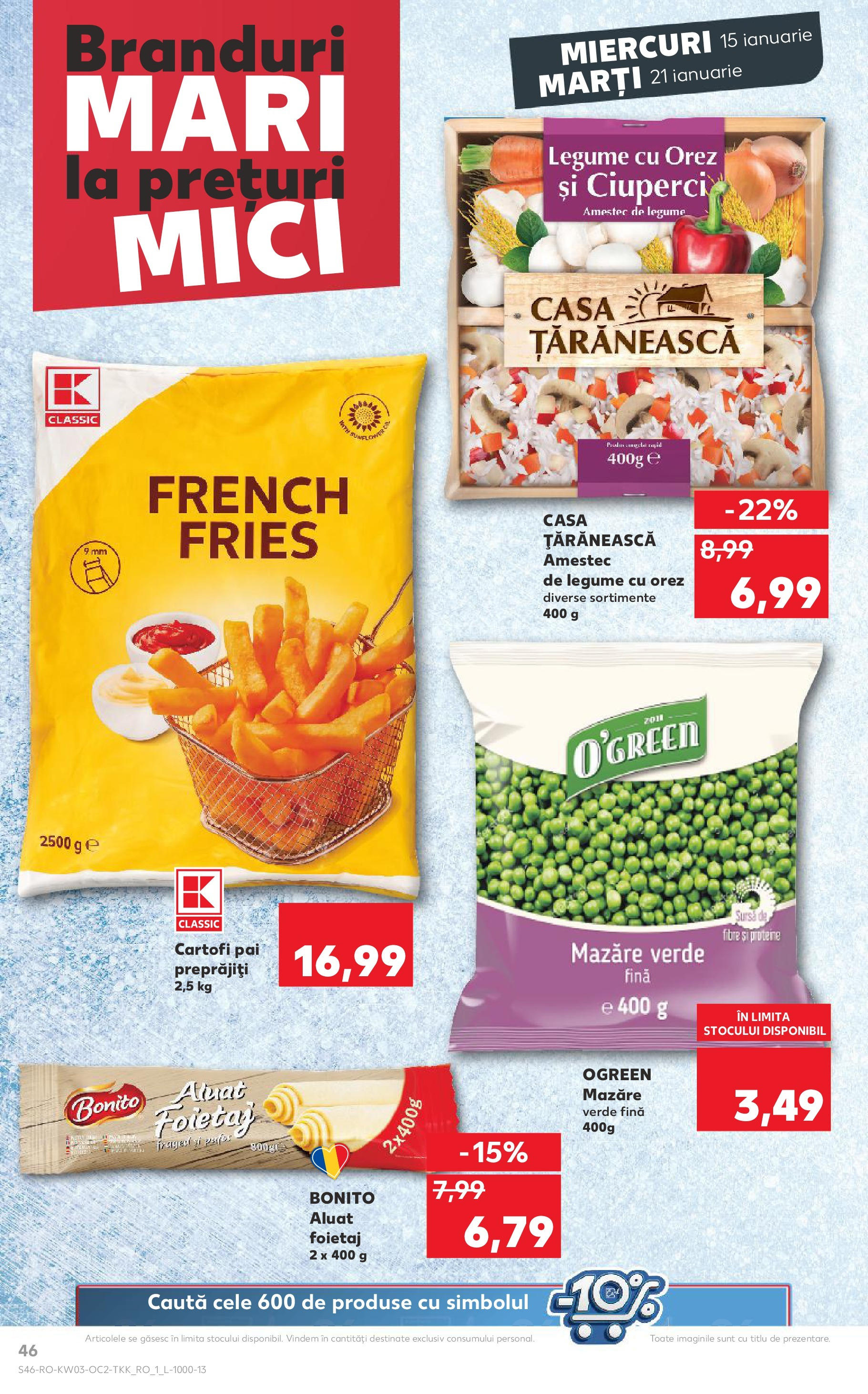 Catalog Kaufland - Bucureşti 15.01.2025 - Revista si Oferta | Pagină: 46 | Produse: Mazăre, Foietaj, Aluat, Legume