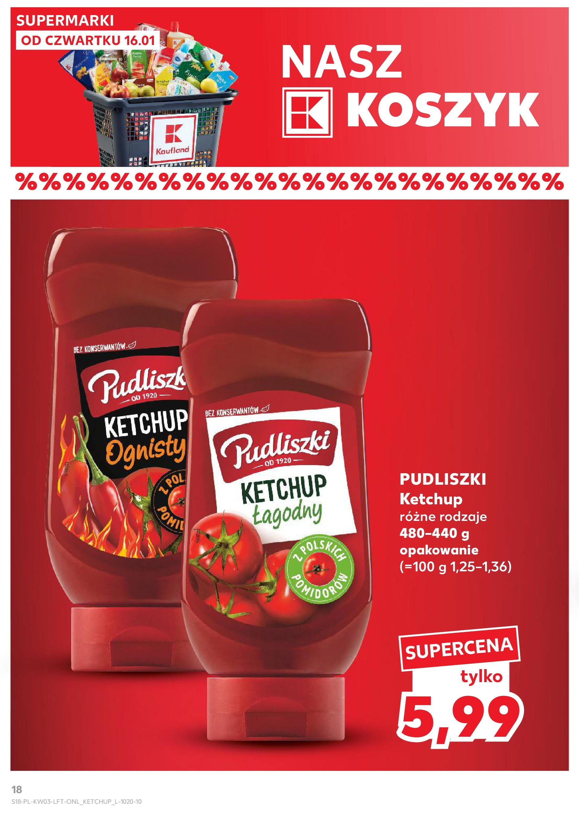 Kaufland gazetka od 16.01.2025 - od jutra PDF | Strona: 18 | Produkty: Ketchup, Ketchup pudliszki