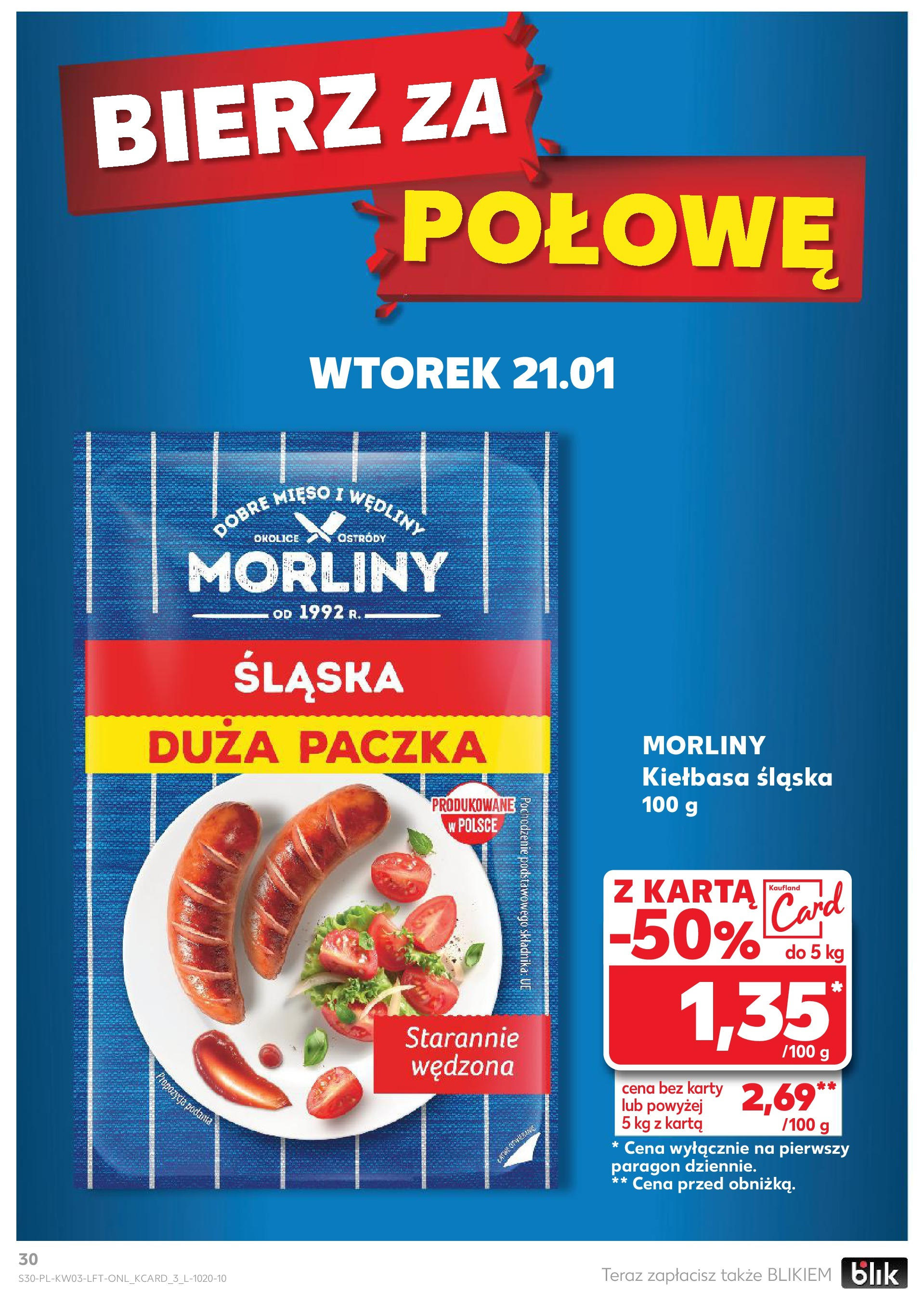 Kaufland gazetka od 16.01.2025 - od jutra PDF | Strona: 30 | Produkty: Kiełbasa, Mięso, Kiełbasa śląska, Wędliny