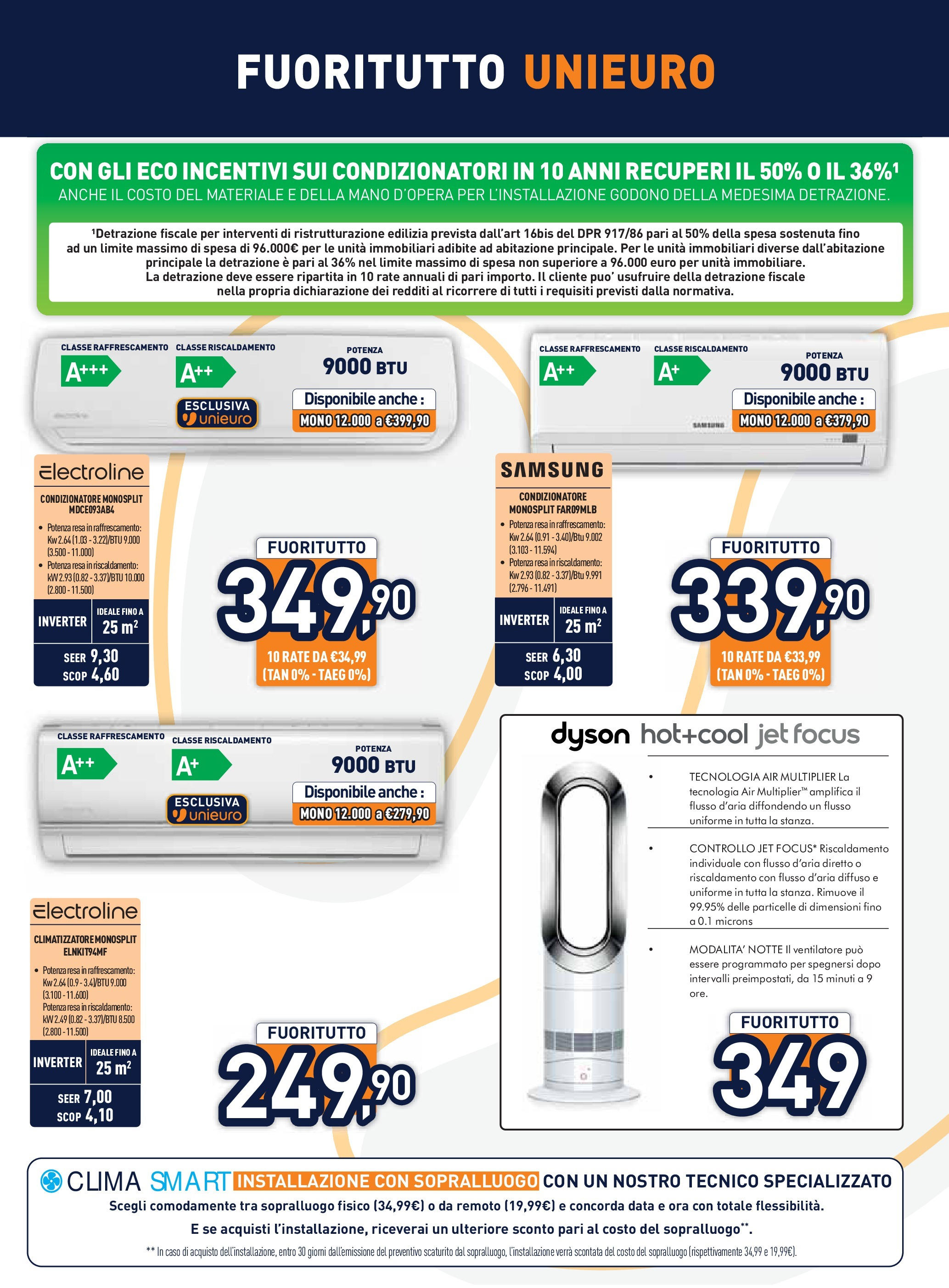 Nuovo Unieuro - Continua il vero FUORITUTTO da Unieuro! dal 16/01/2025 > offerte anteprima 🛍️ | Pagina: 31 | Prodotti: Climatizzatore, Data, Condizionatore, Dyson