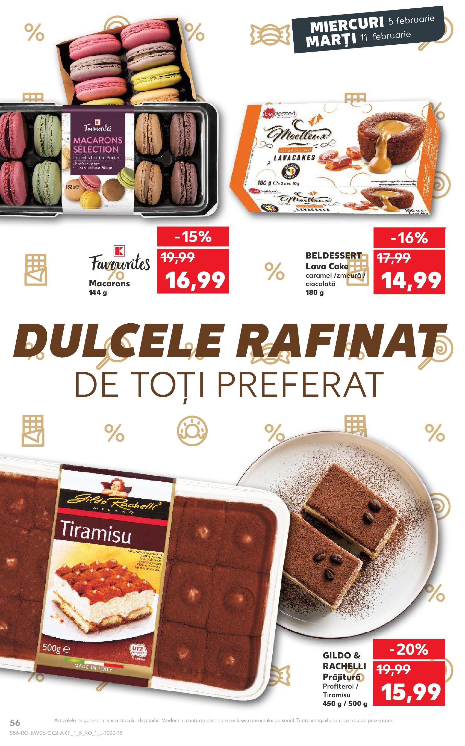 Catalog Kaufland - Bucureşti 05.02.2025 - Revista si Oferta | Pagină: 56 | Produse: Prăjitură, Tiramisu, Ciocolată, Macarons