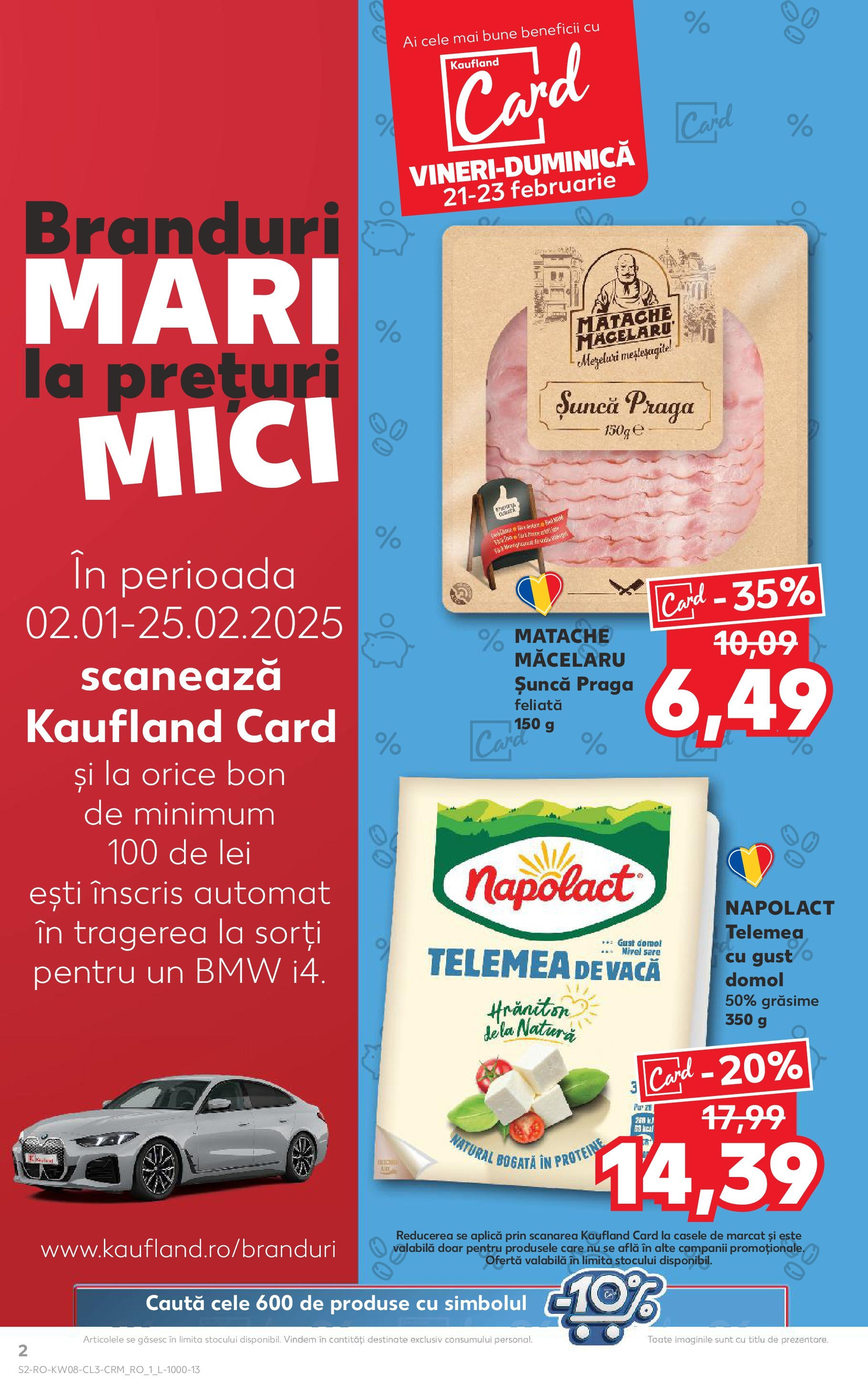 Catalog Kaufland - Bucureşti 21.02.2025 - Revista si Oferta | Pagină: 2 | Produse: Masaüstü kılıfı, Mici, Șuncă, Sare