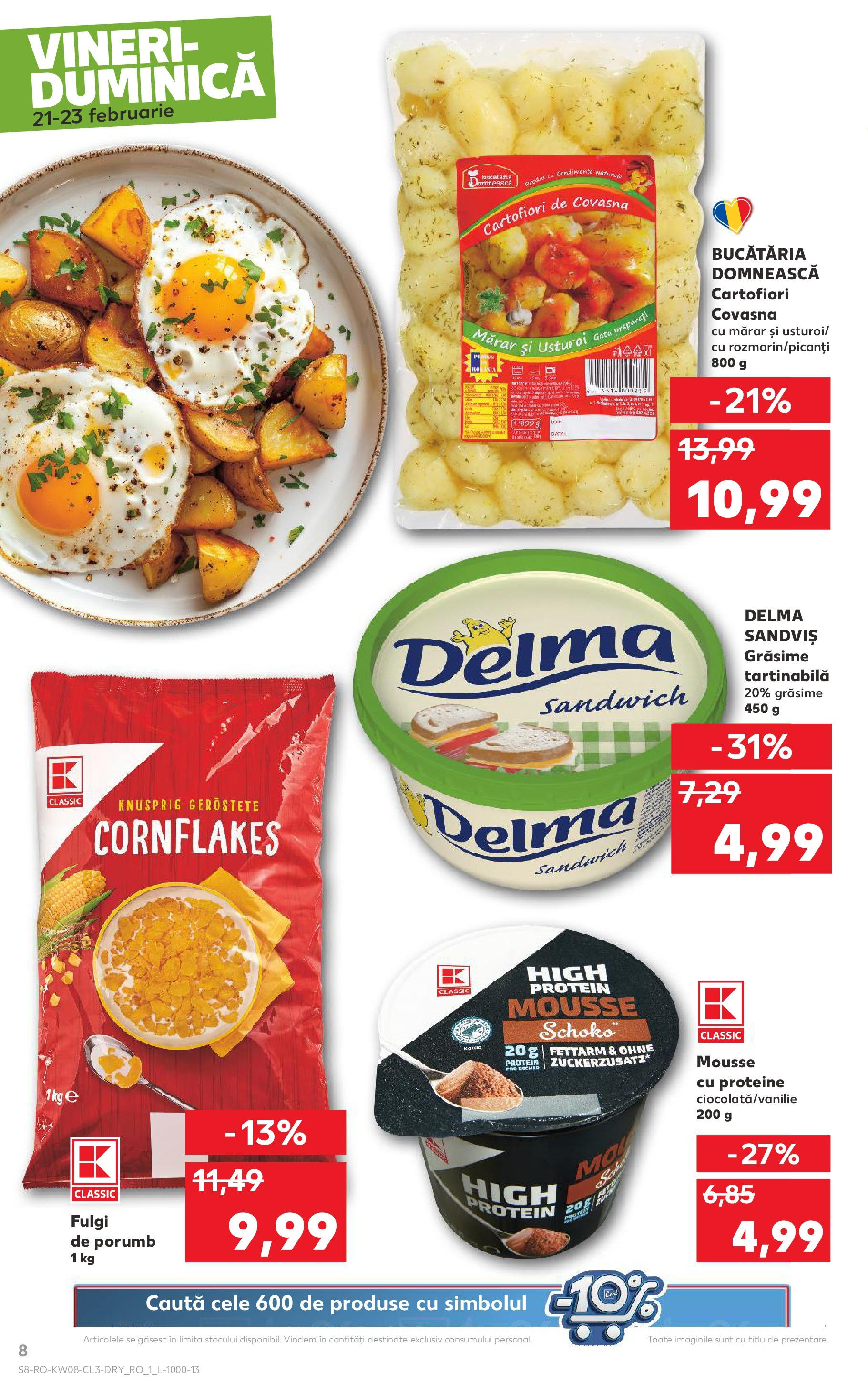 Catalog Kaufland - Bucureşti 21.02.2025 - Revista si Oferta | Pagină: 8 | Produse: Masaüstü kılıfı, Fulgi, Porumb, Usturoi