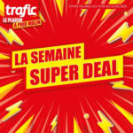 Trafic Ne manquez pas nos promotions exclusives valables du 19 au 24 février ! - au 24.02.2025