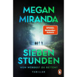 LIBRO Megan Miranda: SIEBEN STUNDEN. Wen würdest du retten? - Taschenbuch - bis 05.03.2025