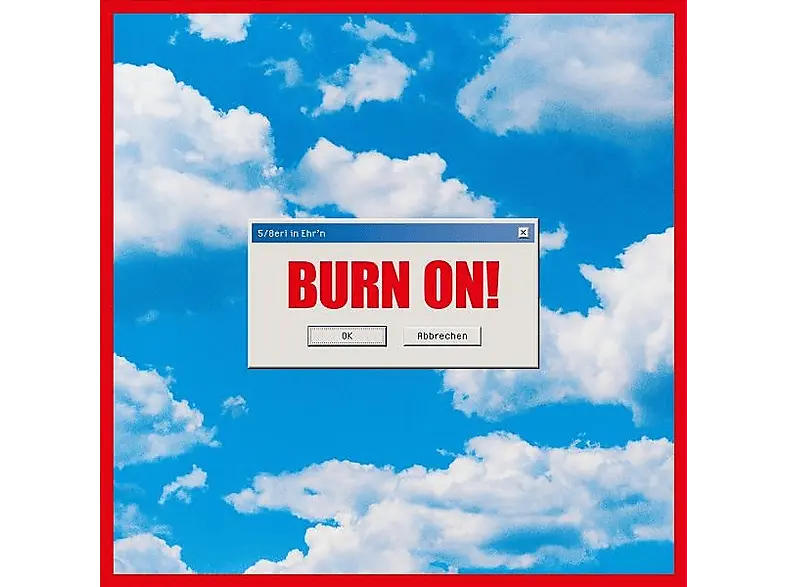 5/8erl In Ehr'n - Burn on! [Vinyl]