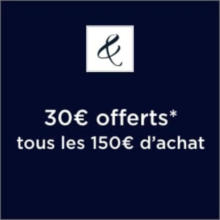 30 € offerts tous les 150€ d'achat