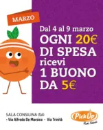 PickUp Per ogni 20€ di spesa riceverai un buono di 5€ - al 09.03.2025
