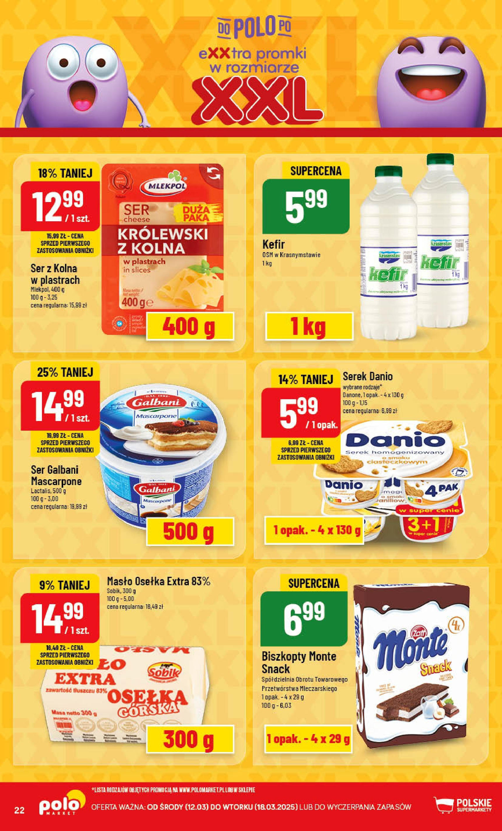 POLOmarket gazetka od jutra (12.03.2025) - Nowa PDF | Strona: 22 | Produkty: Kefir, Serek homogenizowany, Mascarpone, Masło