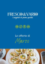 Fresco e Vario Le offerte di Marzo - al 31.03.2025