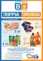 Supermercati B2 Doppia convenienza - al 01.04.2025