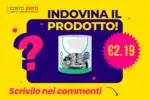 Costo Zero Indovina il Prodotto - al 25.03.2025