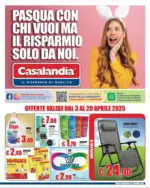 Casalandia Pasqua con chi vuoi ma il risparmio solo da noi - al 20.04.2025