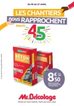 Mr Bricolage LES CHANTIERS nous RAPPROCHENT depuis 45 ans - au 27.04.2025