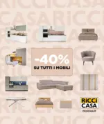 Ricci Casa -40% su tutto l'arredamento - al 27.04.2025