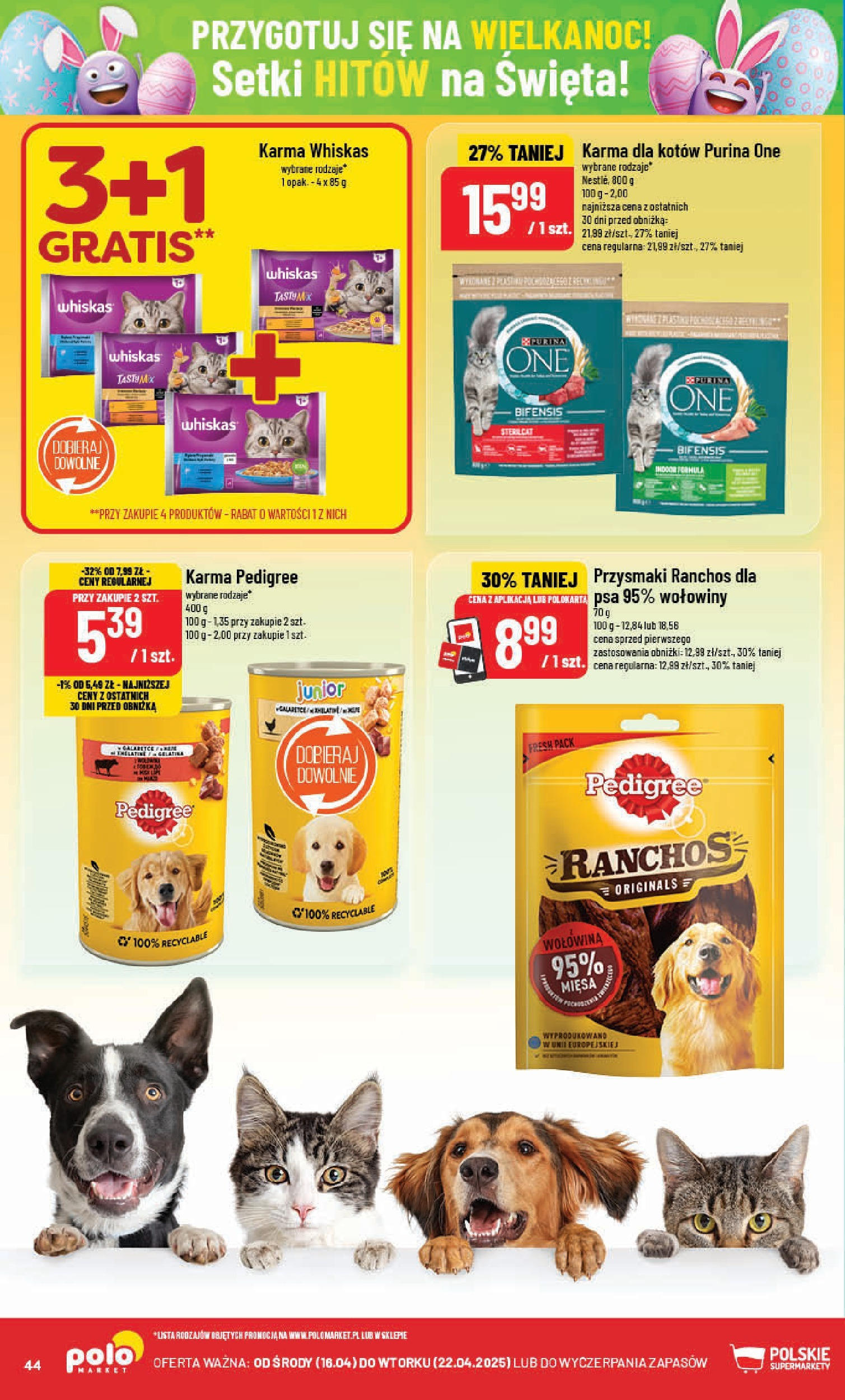 POLOmarket gazetka od jutra (14.04.2025) | Nowa PDF | Strona: 44 | Produkty: Pedigree, Karma dla kotów, Wołowina POLOmarket gazetka od jutra (14.04.2025) - Nowa PDF | Strona: 44 | Produkty: Pedigree, Karma dla kotów, Wołowina