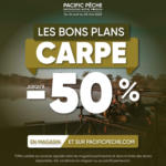 Pacific Pêche Les Bons Plans Carpe vous attendent chez Pacific Pêche ! - au 05.05.2025