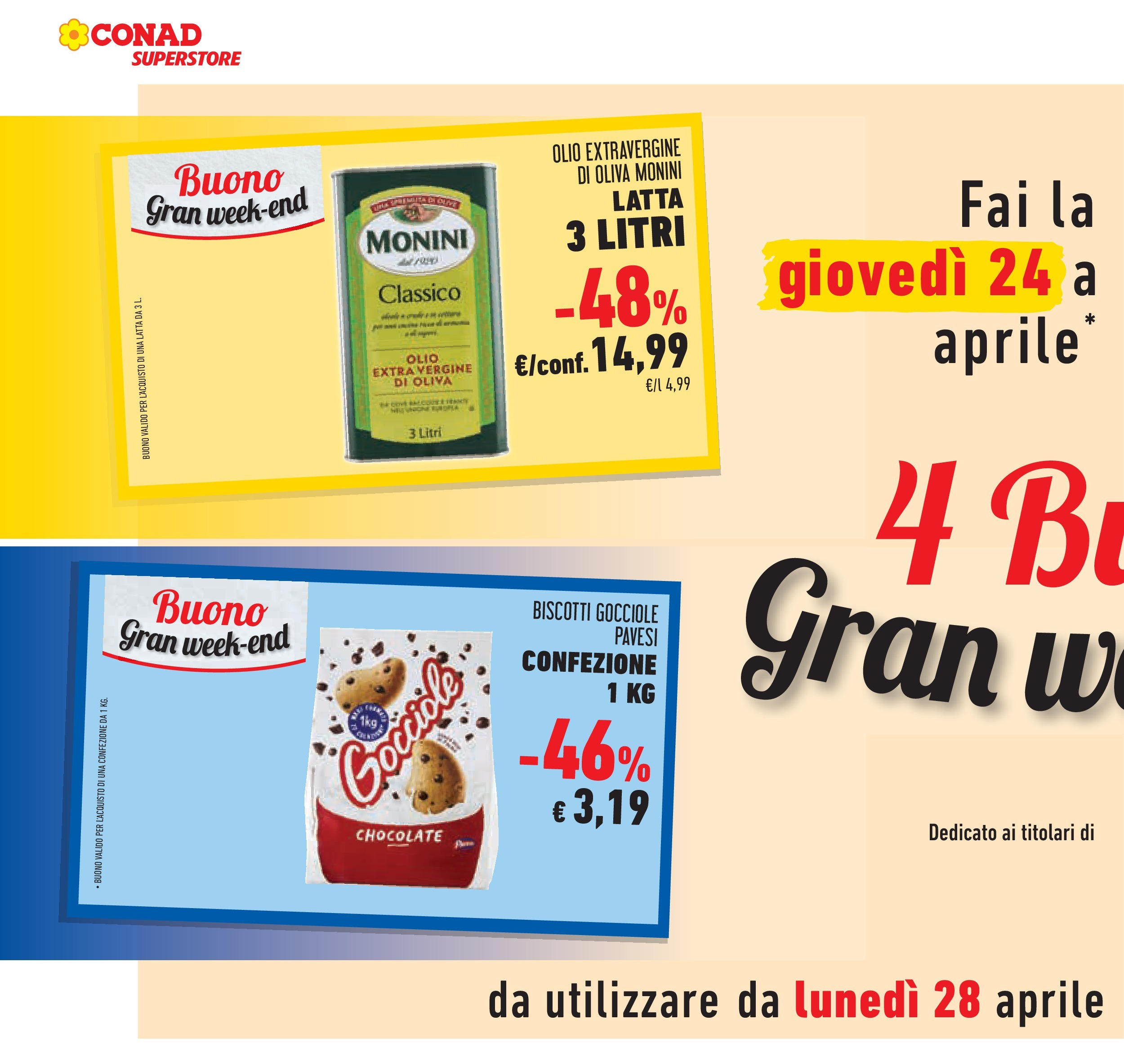 Prossimo volantino Conad dal 22/04/2025 ⏳ Anteprima | Pagina: 2 | Prodotti: Biscotti, Olio, Olive Prossimo volantino Conad dal 22/04/2025 > Anteprima | Pagina: 2 | Prodotti: Biscotti, Olio, Olive