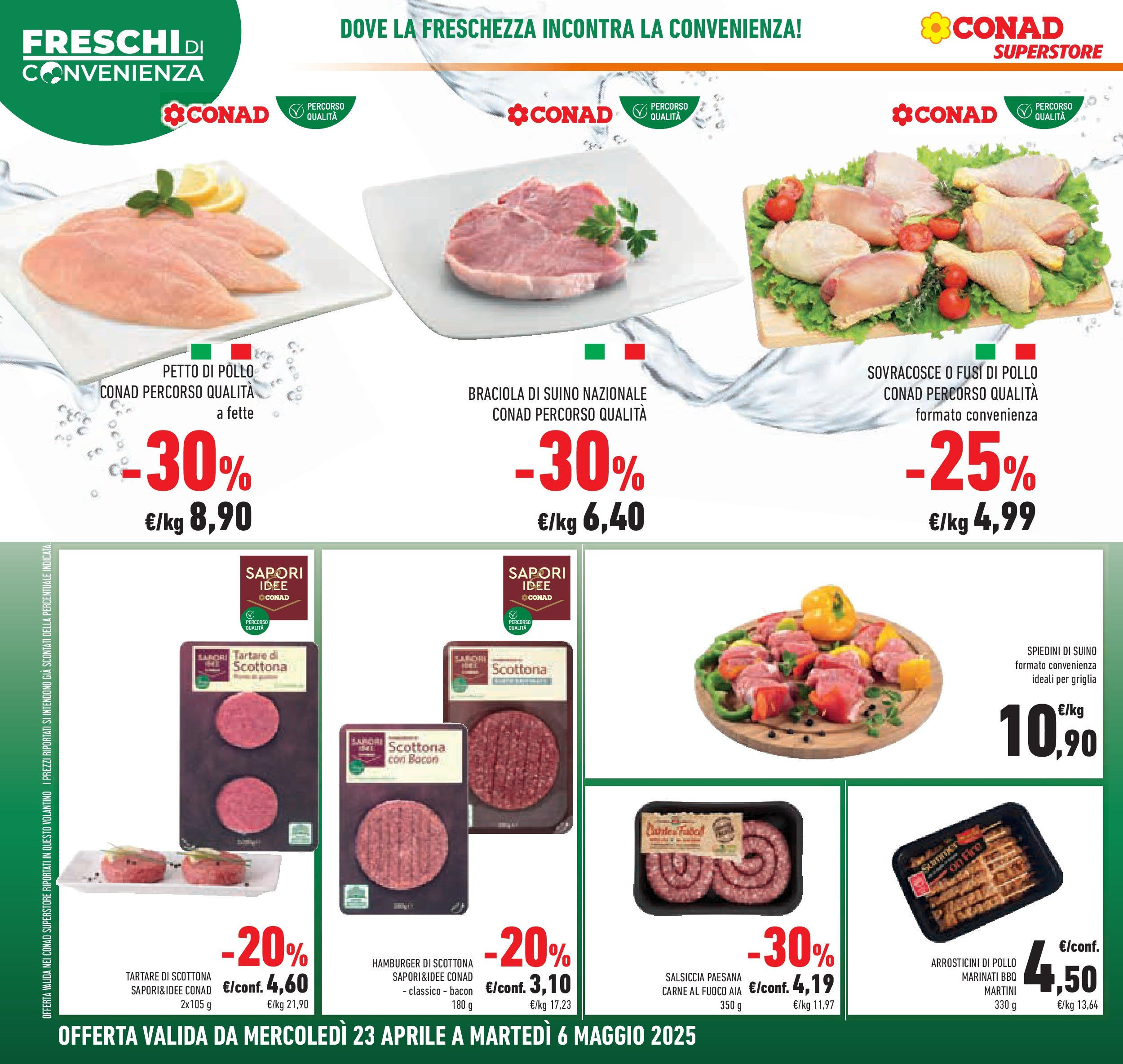 Prossimo volantino Conad dal 22/04/2025 ⏳ Anteprima | Pagina: 4 | Prodotti: Petto di Pollo, Suino, Griglia, Spiedini Prossimo volantino Conad dal 22/04/2025 > Anteprima | Pagina: 4 | Prodotti: Petto di Pollo, Suino, Griglia, Spiedini