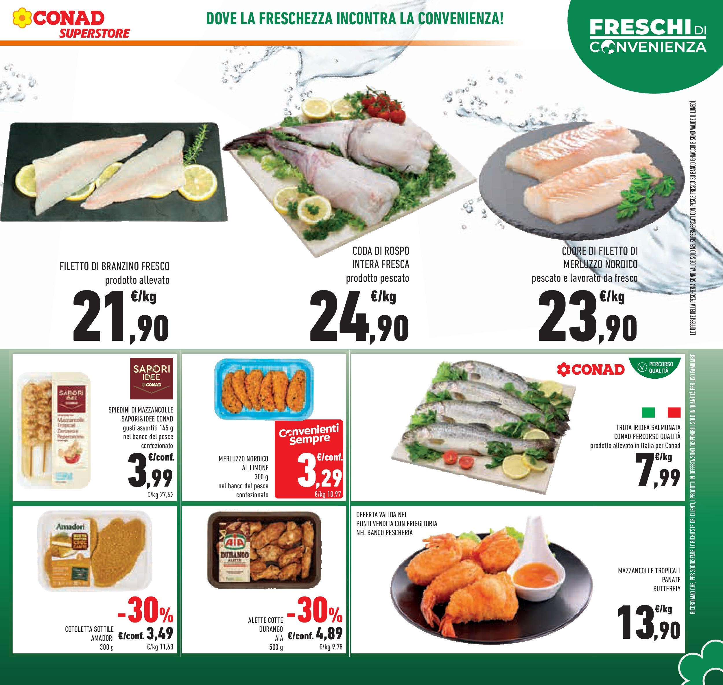 Prossimo volantino Conad dal 22/04/2025 ⏳ Anteprima | Pagina: 5 | Prodotti: Merluzzo, Trota, Branzino, Spiedini Prossimo volantino Conad dal 22/04/2025 > Anteprima | Pagina: 5 | Prodotti: Merluzzo, Trota, Branzino, Spiedini